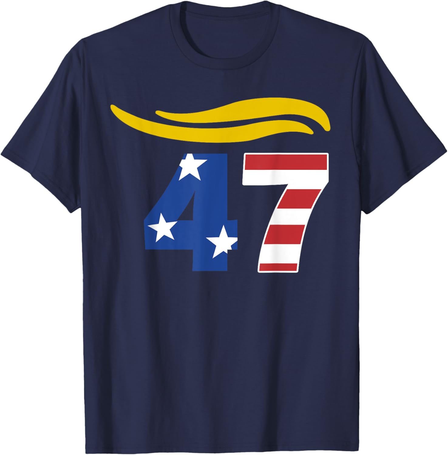 47 Trump Hair T-Shirt