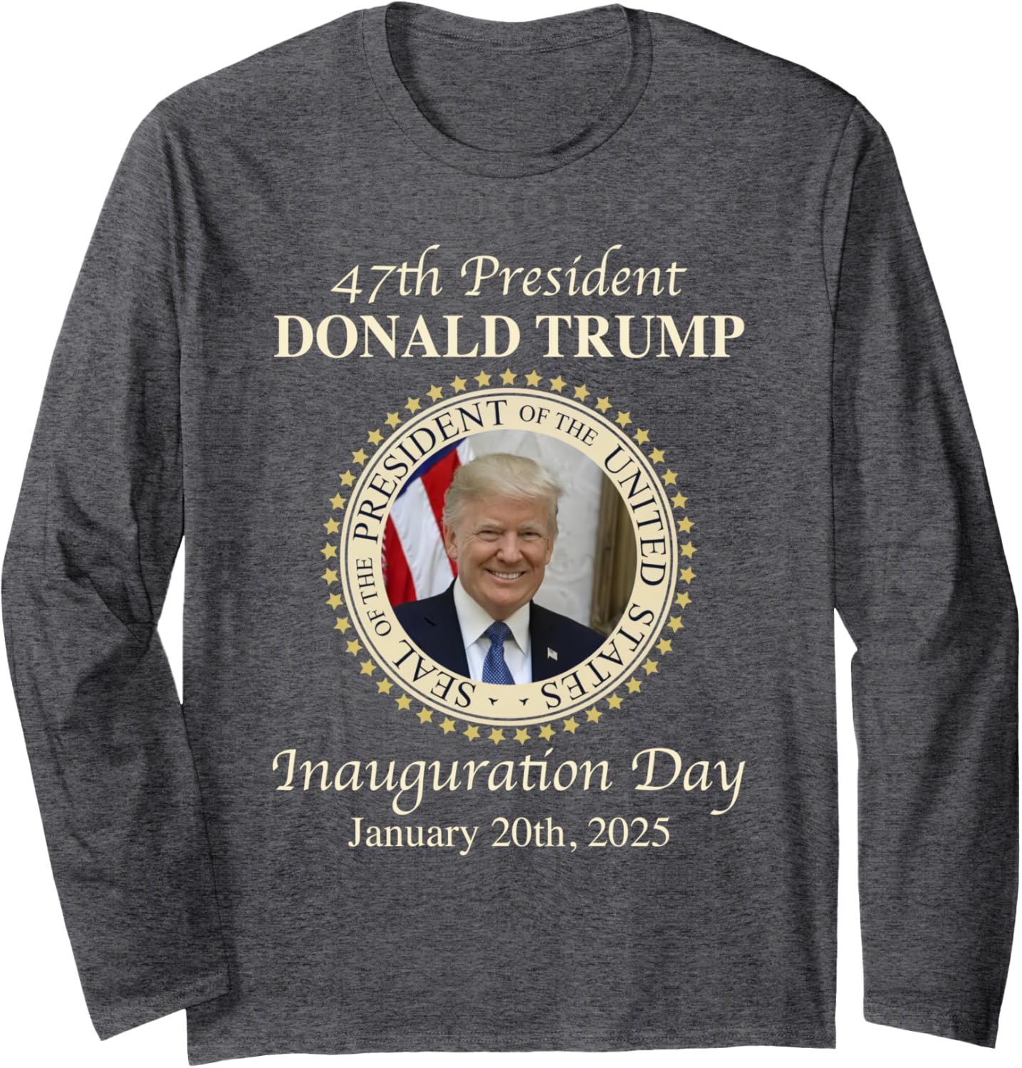 47th President Donald Trump Inauguration 2025 Memorabilia Long Sleeve T-Shirt