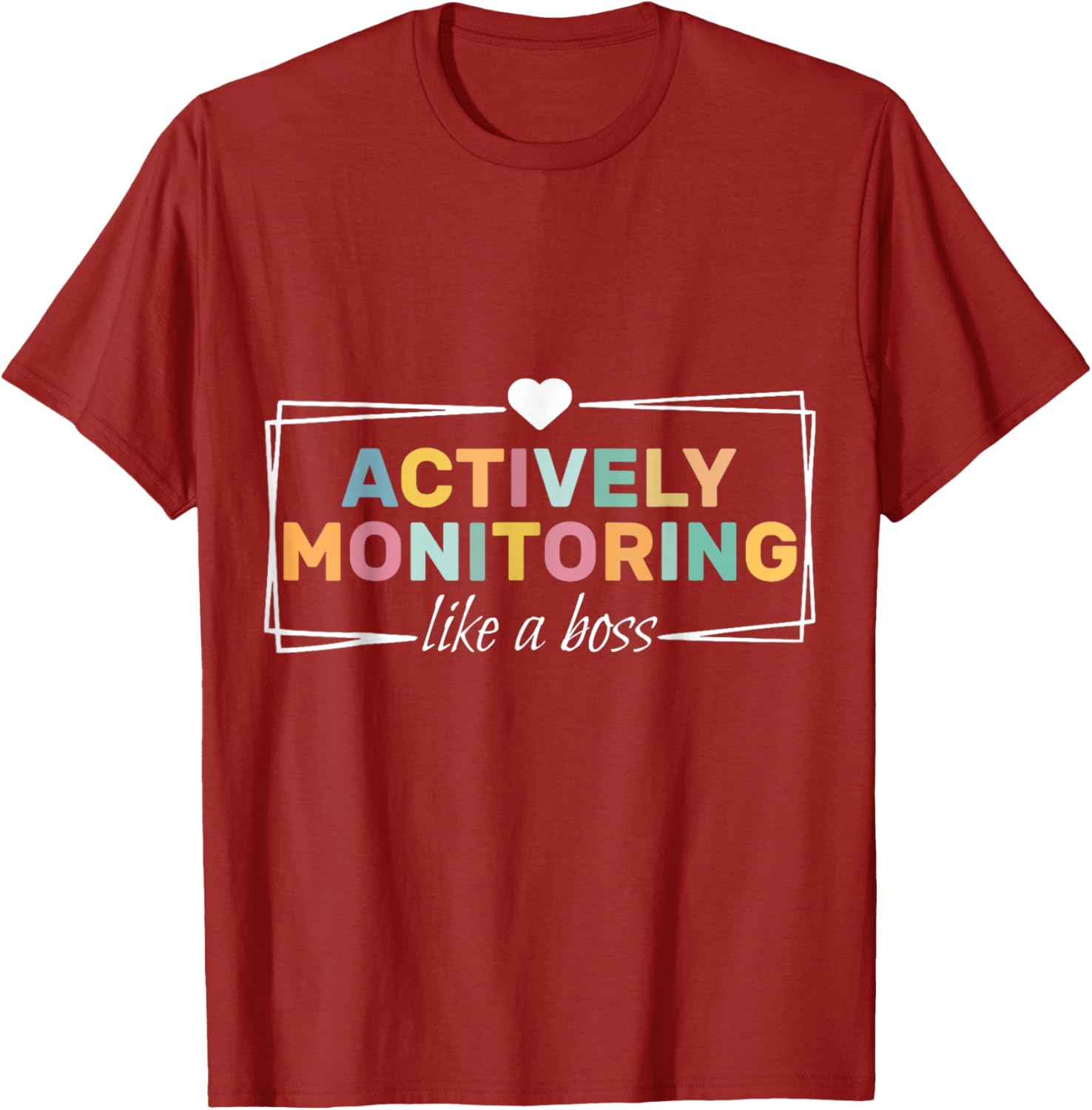Actively Monitoring Like A Boss Fun Teacher Test Day T-Shirt