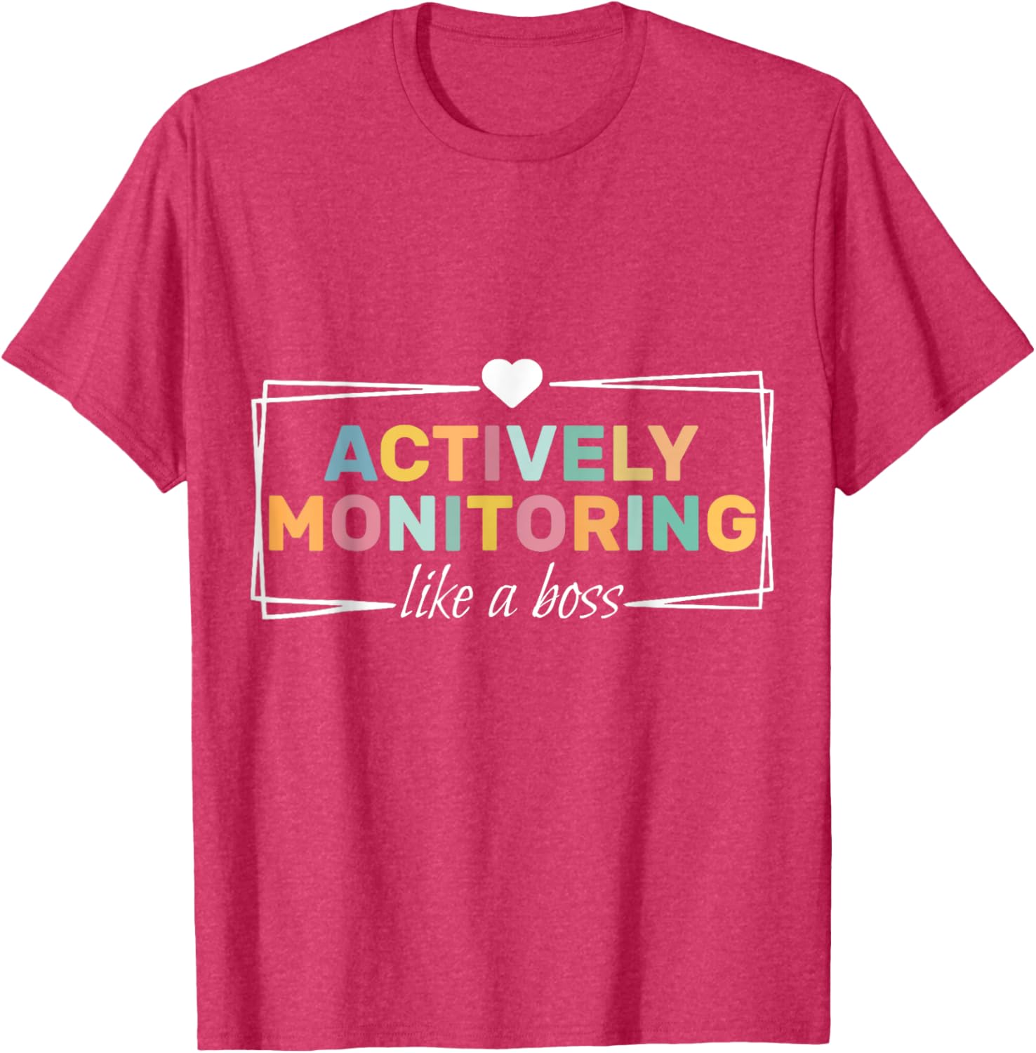 Actively Monitoring Like A Boss Fun Teacher Test Day T-Shirt