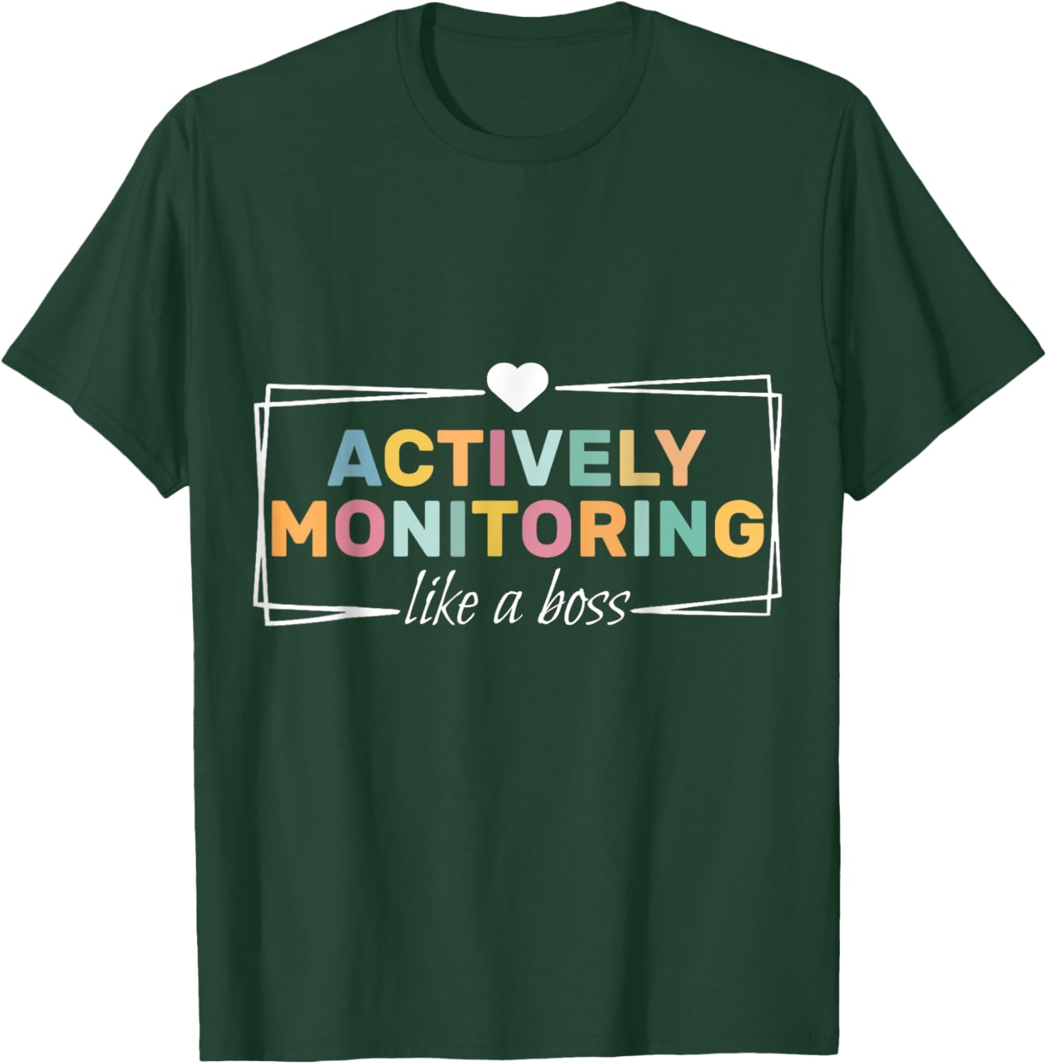Actively Monitoring Like A Boss Fun Teacher Test Day T-Shirt