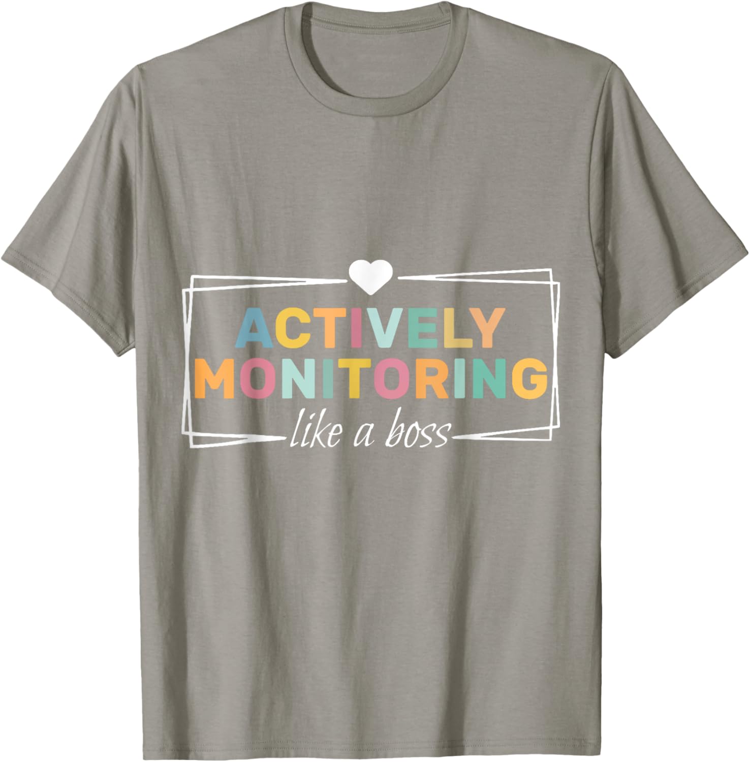 Actively Monitoring Like A Boss Fun Teacher Test Day T-Shirt