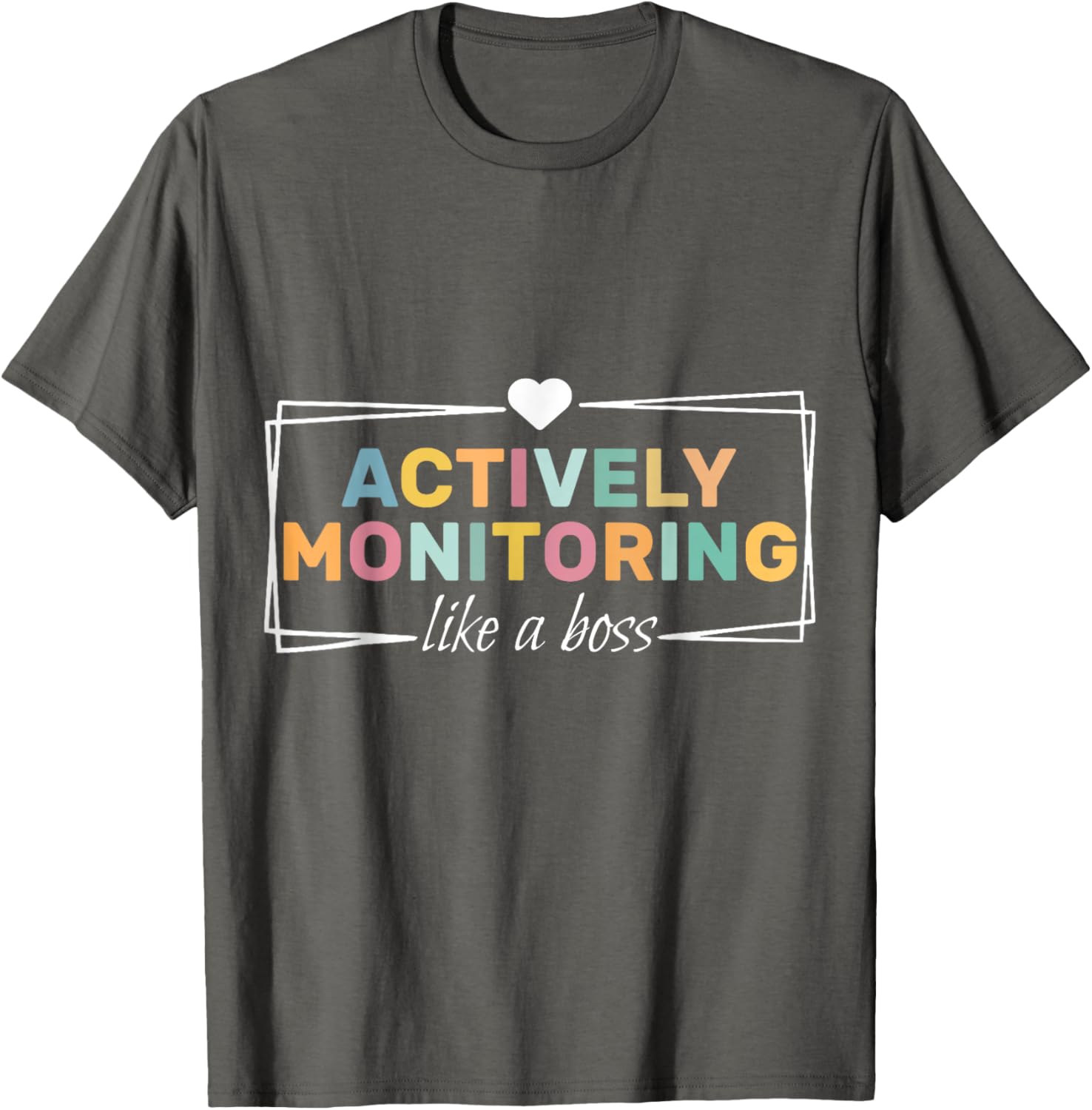 Actively Monitoring Like A Boss Fun Teacher Test Day T-Shirt