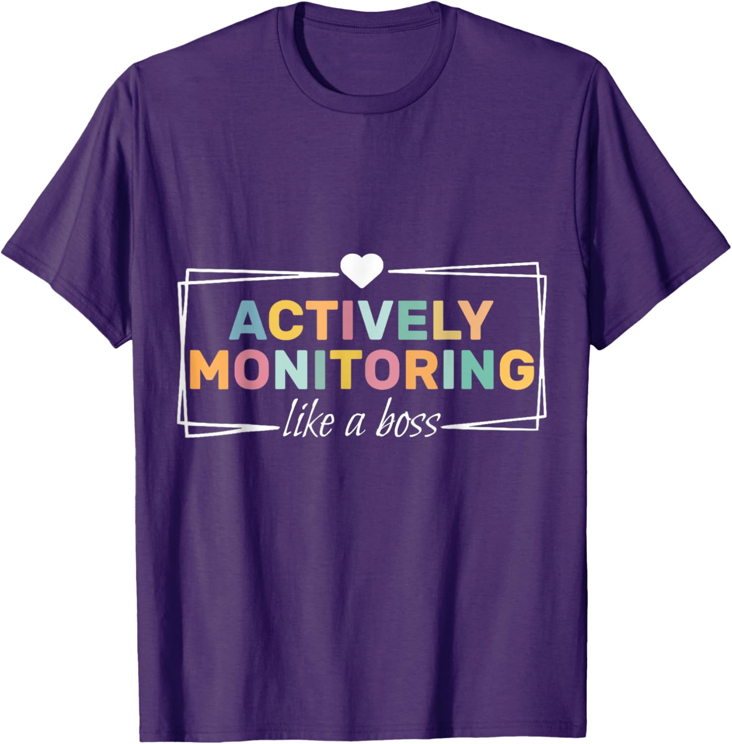 Actively Monitoring Like A Boss Fun Teacher Test Day T-Shirt