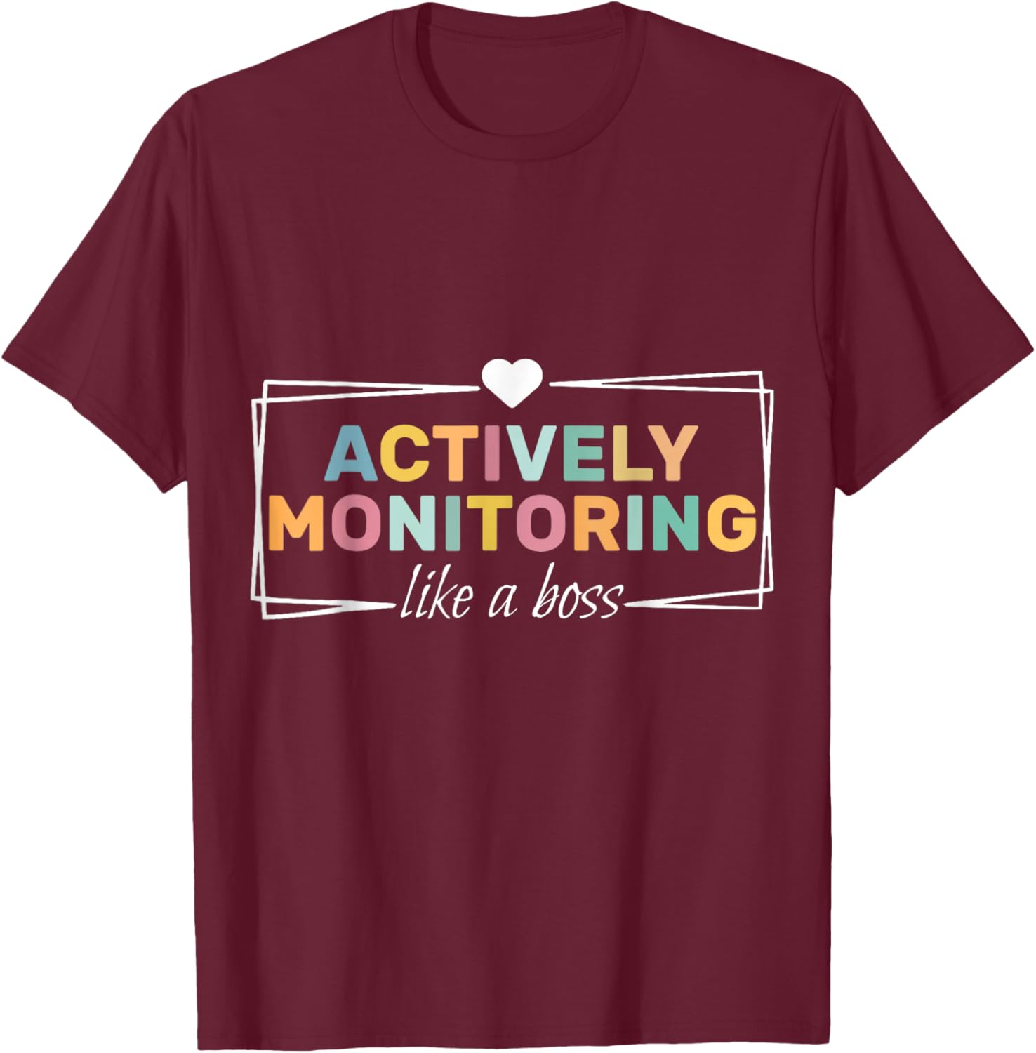 Actively Monitoring Like A Boss Fun Teacher Test Day T-Shirt