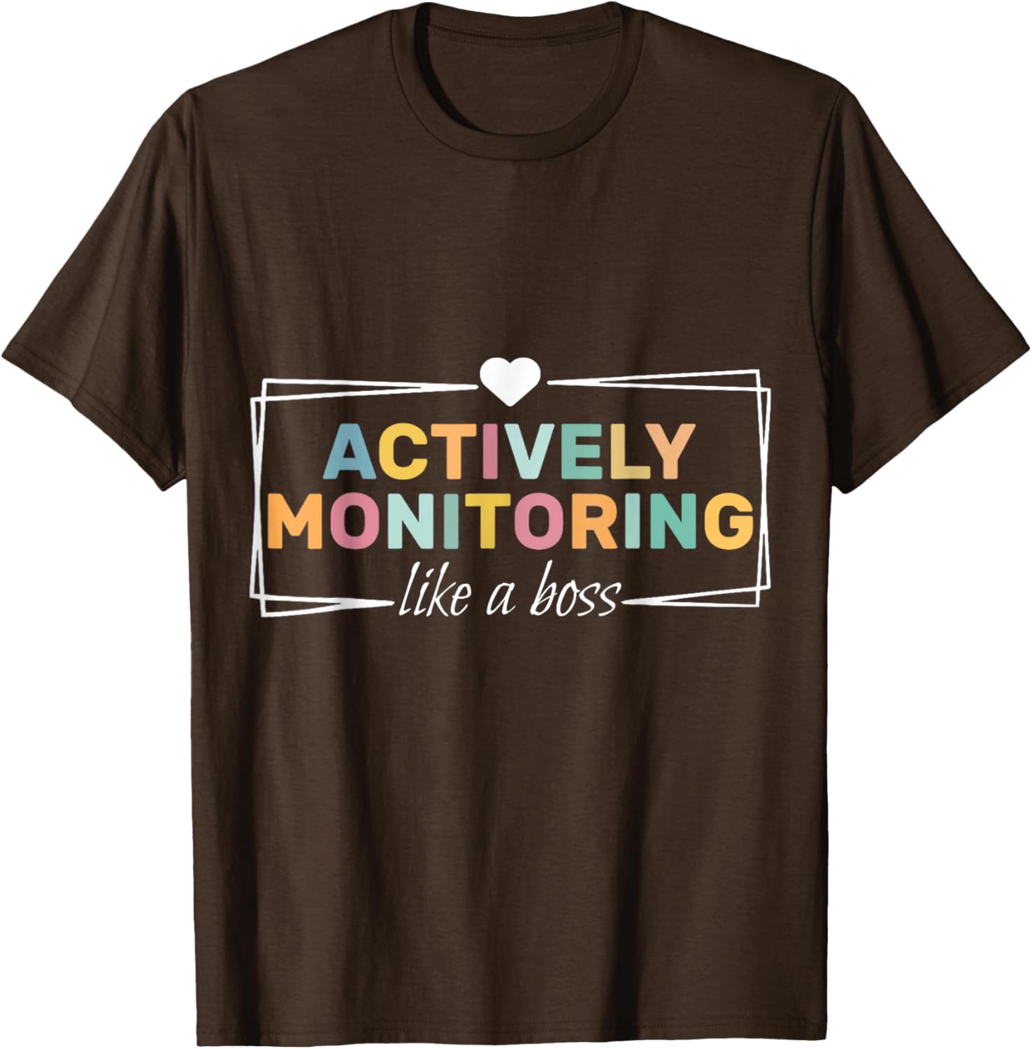 Actively Monitoring Like A Boss Fun Teacher Test Day T-Shirt