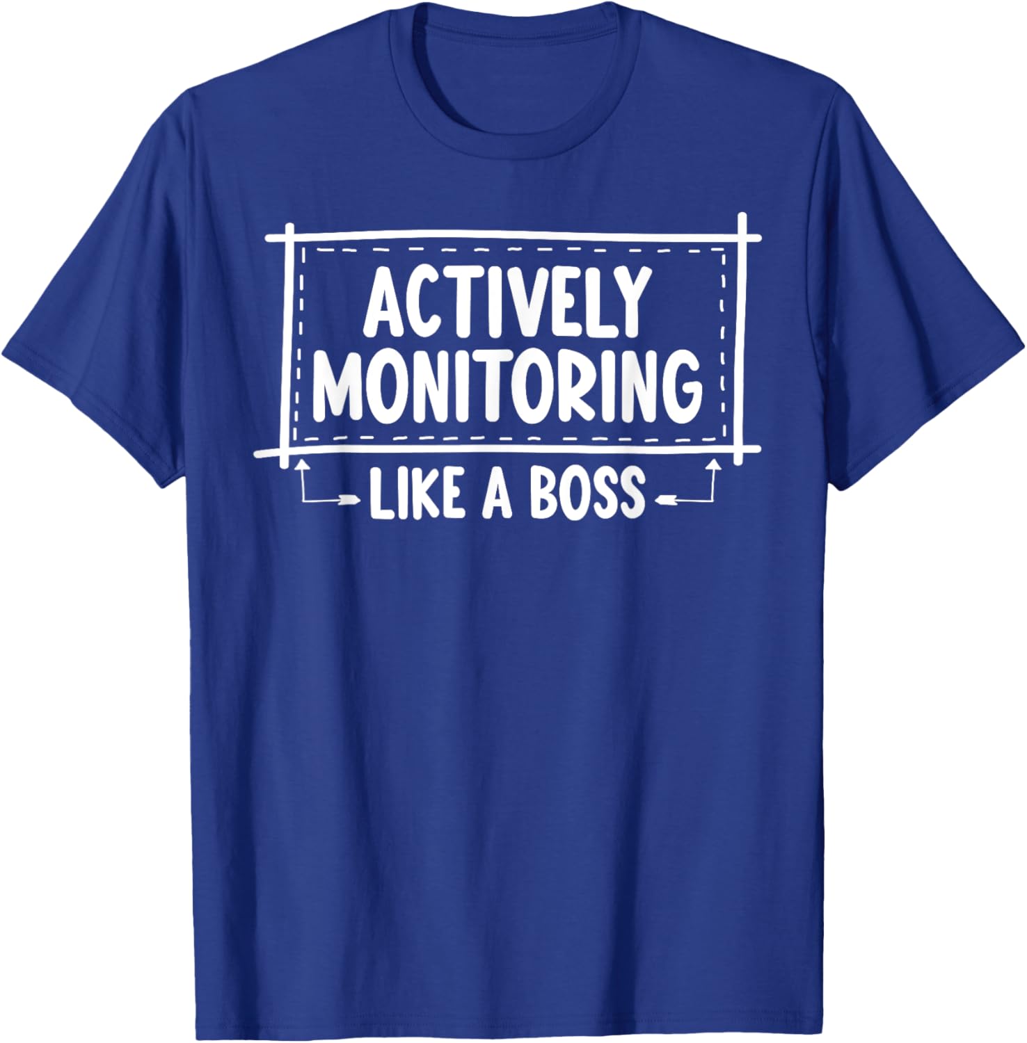 Actively Monitoring Like A Boss School Teacher Mom Test Day T-Shirt