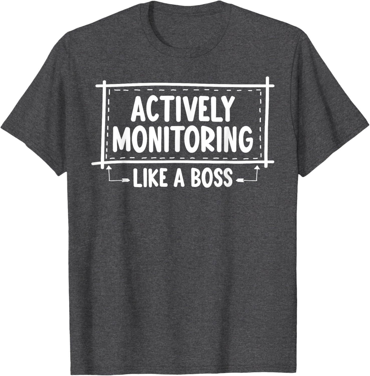 Actively Monitoring Like A Boss School Teacher Mom Test Day T-Shirt
