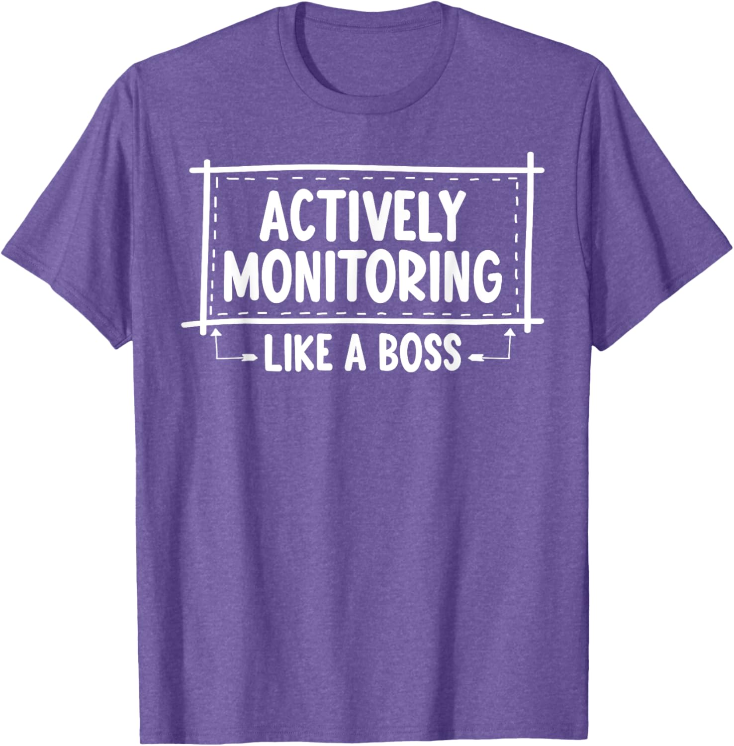Actively Monitoring Like A Boss School Teacher Mom Test Day T-Shirt