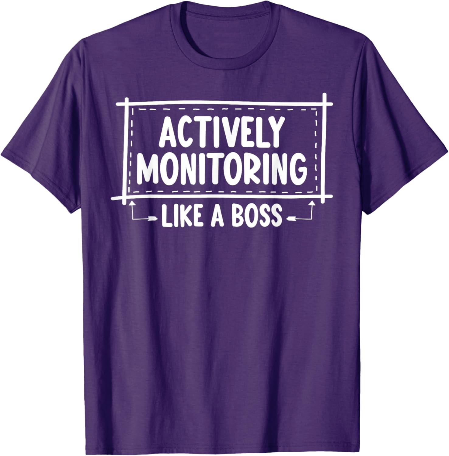 Actively Monitoring Like A Boss School Teacher Mom Test Day T-Shirt