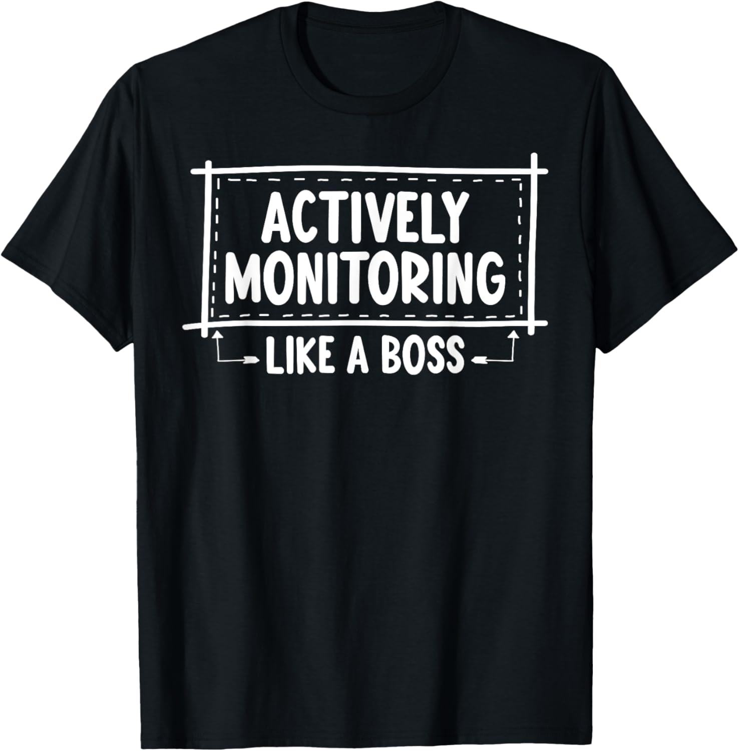 Actively Monitoring Like A Boss School Teacher Mom Test Day T-Shirt