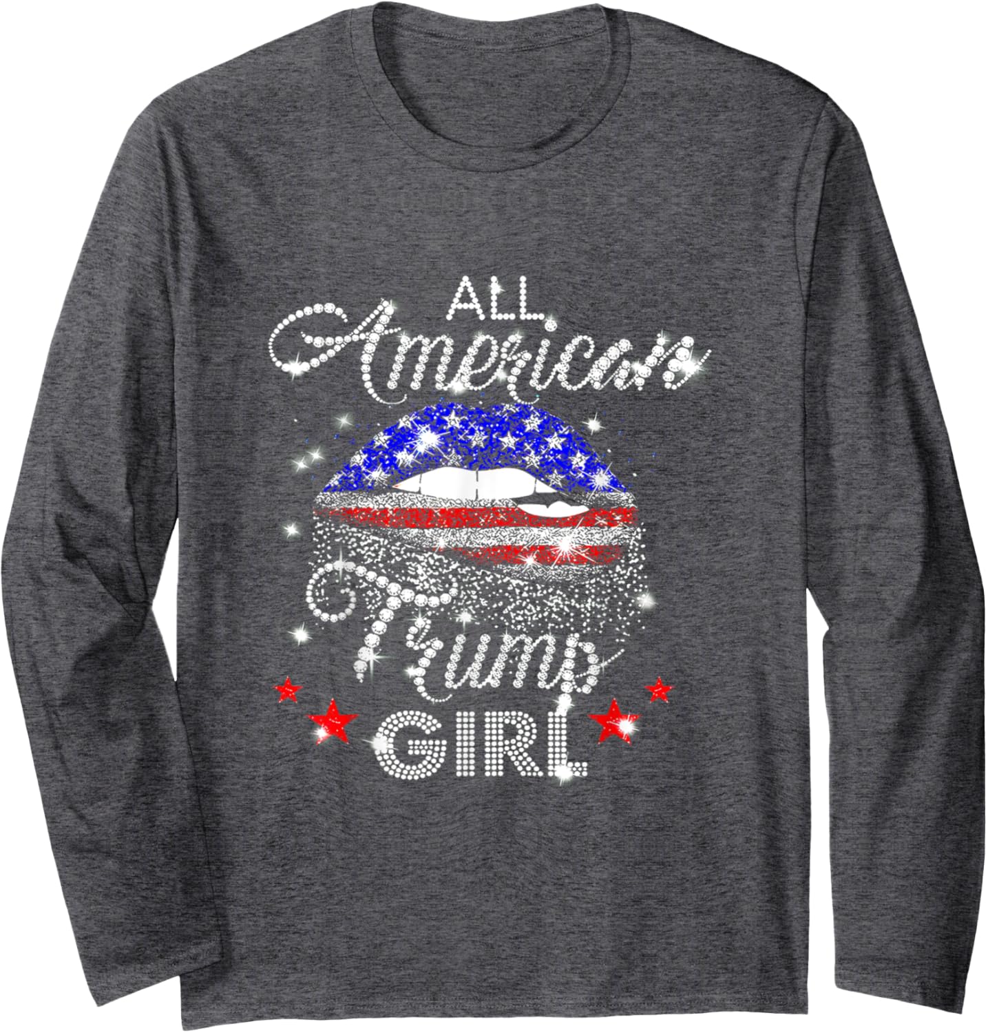 All American Trump Girl Mouth Diamond Long Sleeve T-Shirt