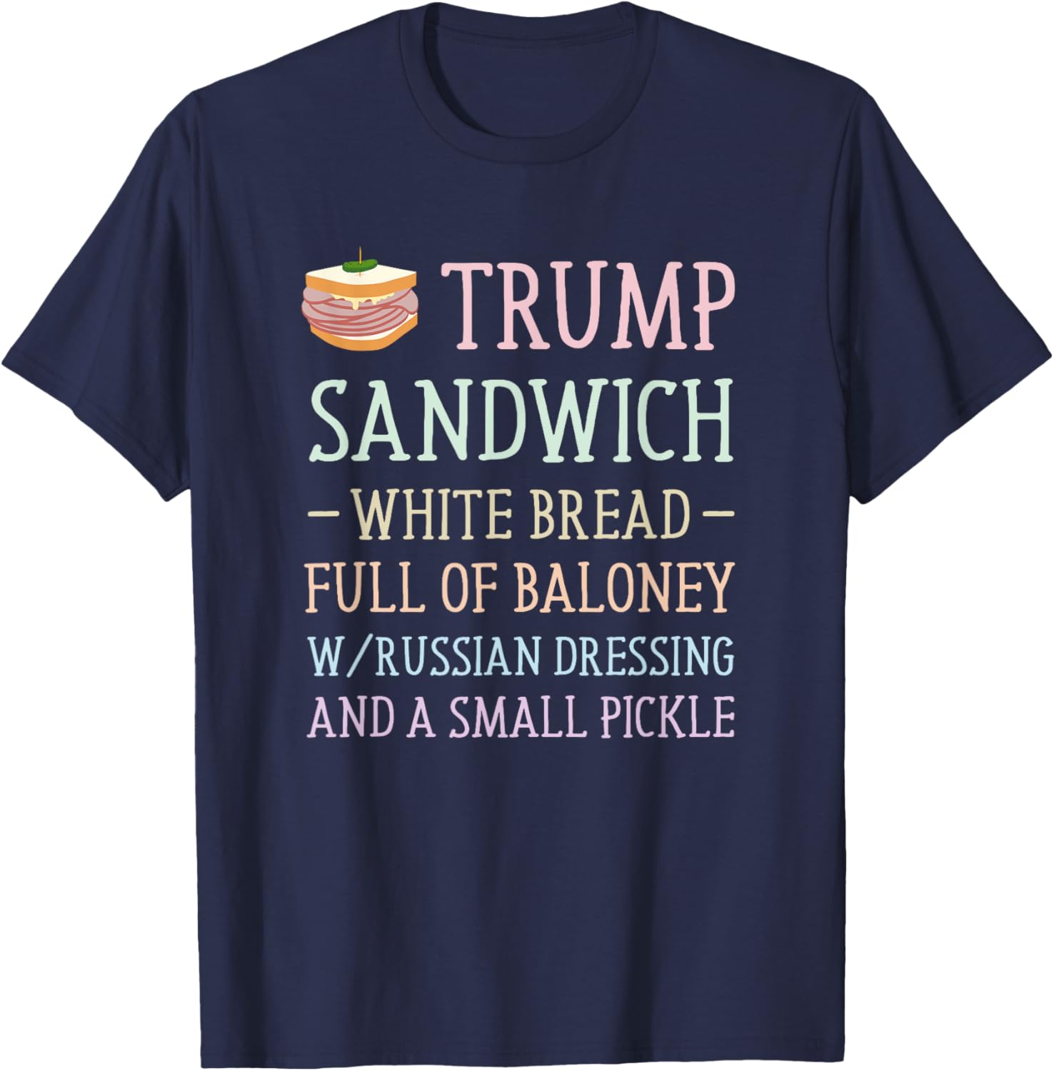 Anti Trump Sandwich Sign Funny T-Shirt