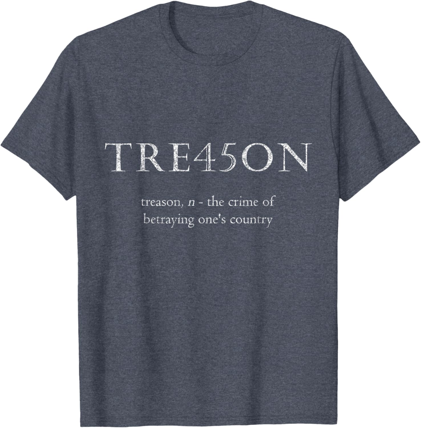 Anti-Trump Treason | TRE45ON Distressed Impeach T-Shirt T-Shirt