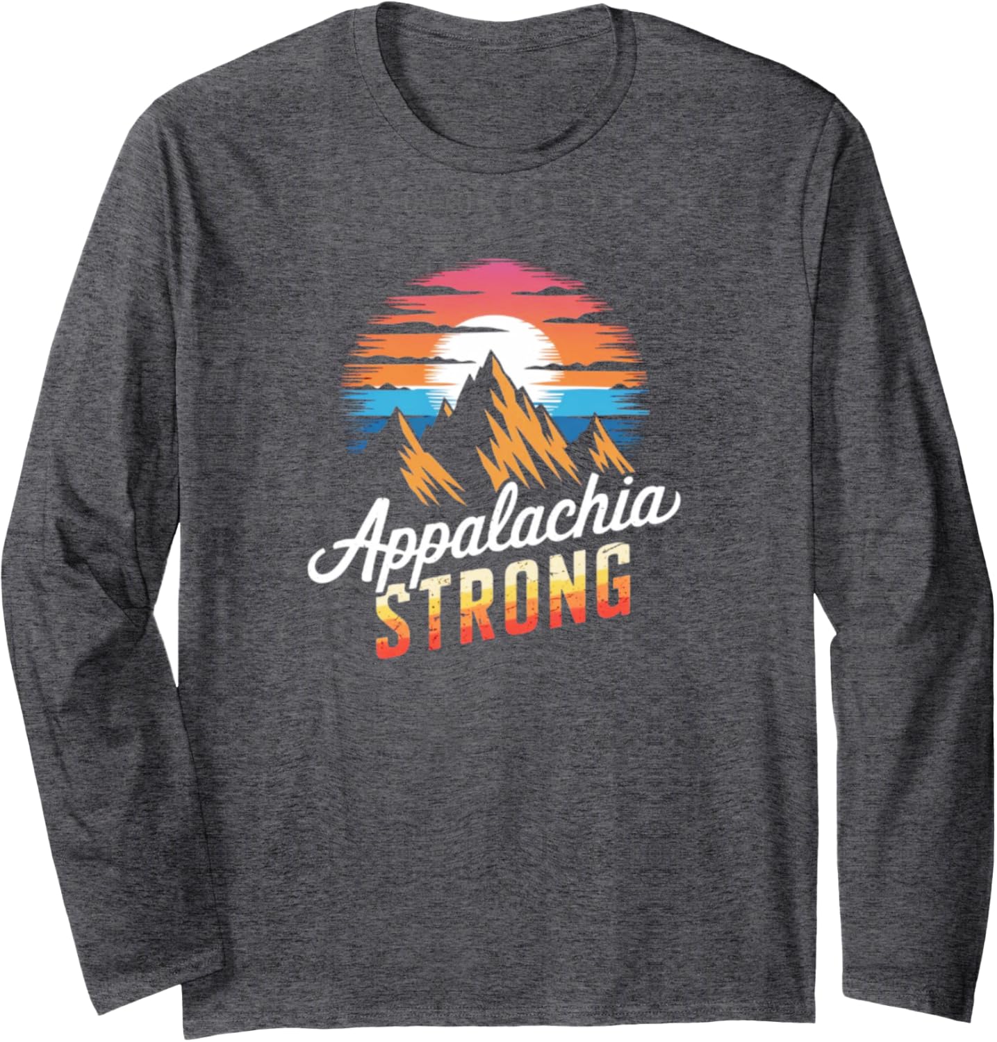 Appalachia Strong Appalachia Strong Long Sleeve T-Shirt