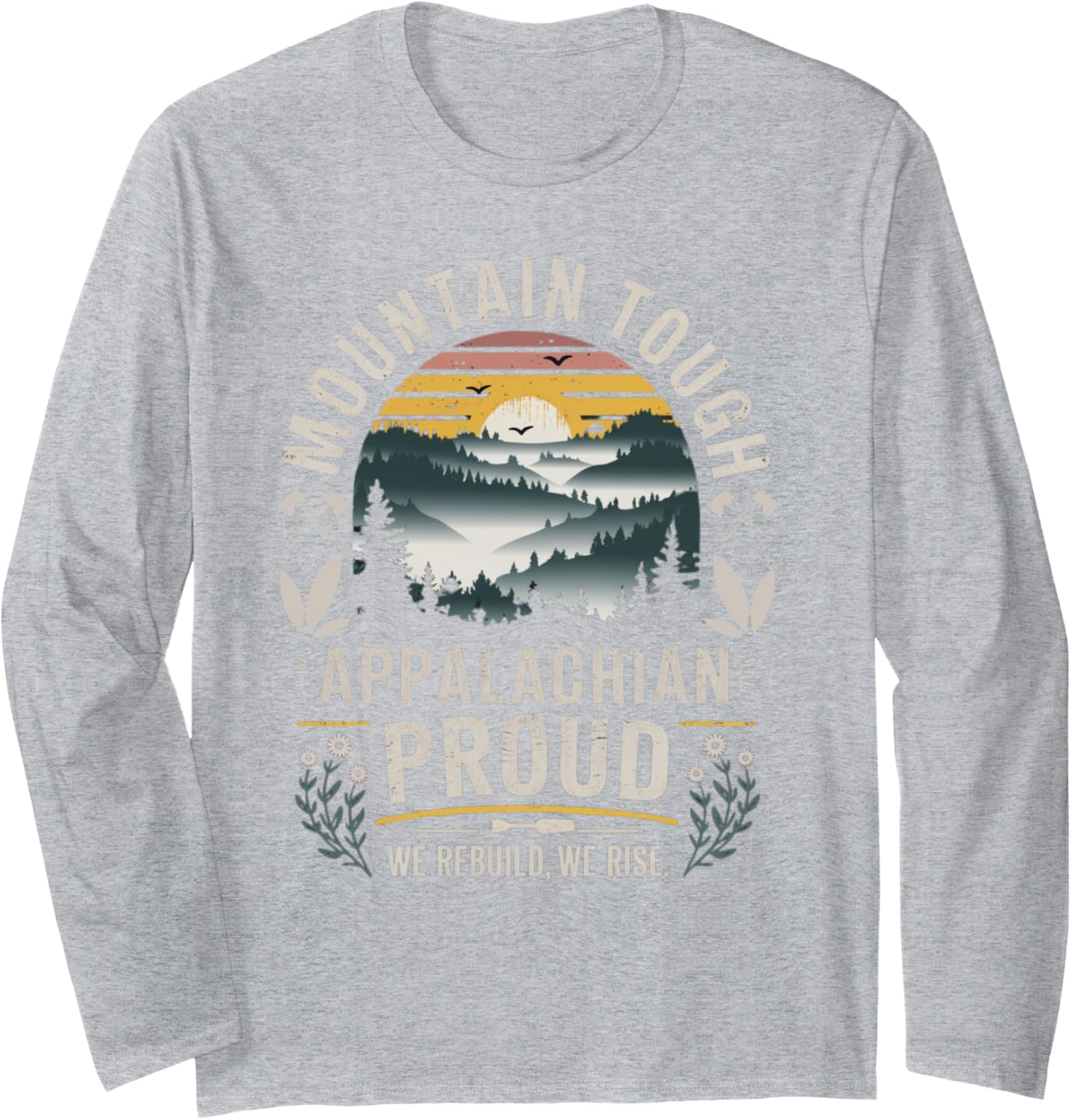 Appalachia Strong Appalachian Pride NC Mountains Appalachia Long Sleeve T-Shirt