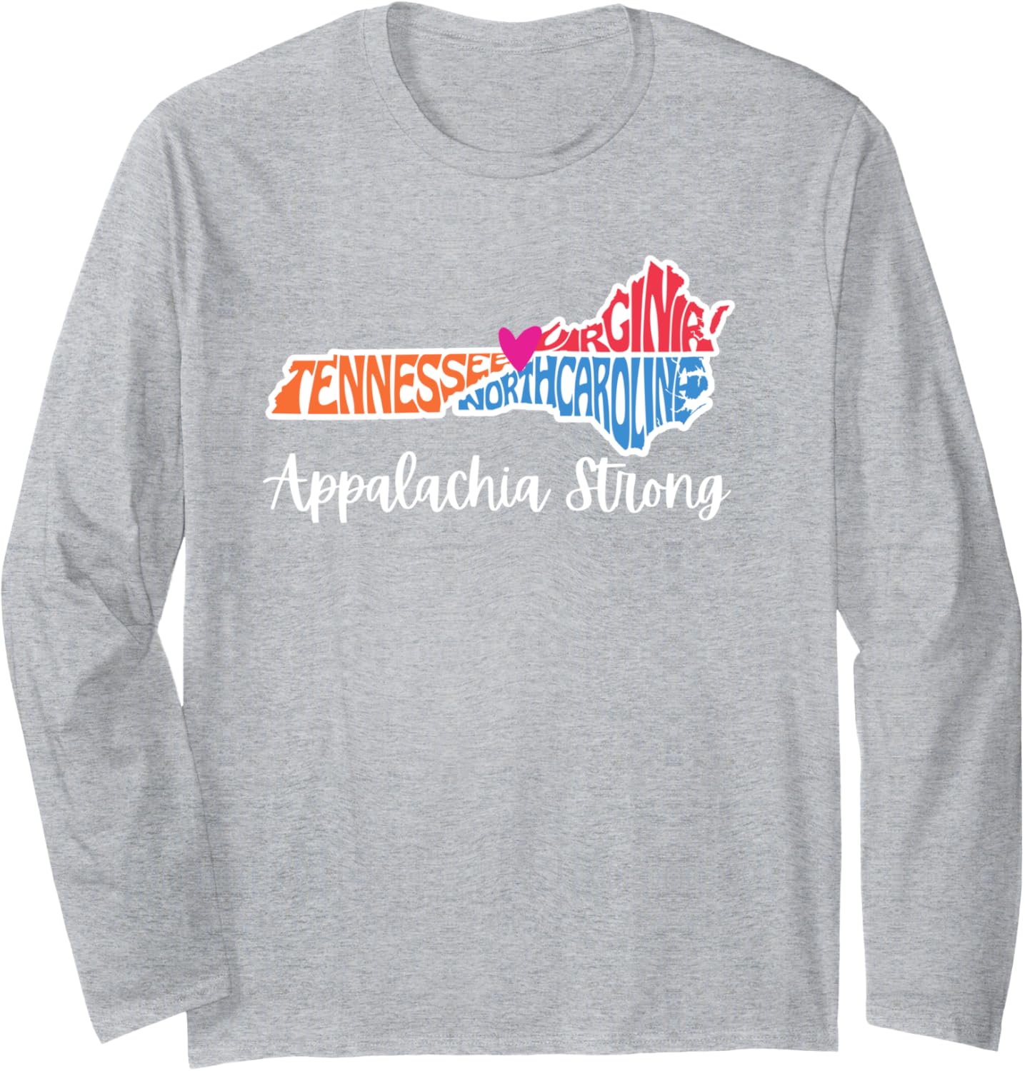 Appalachia Strong - United States- Heart and Love, American Long Sleeve T-Shirt