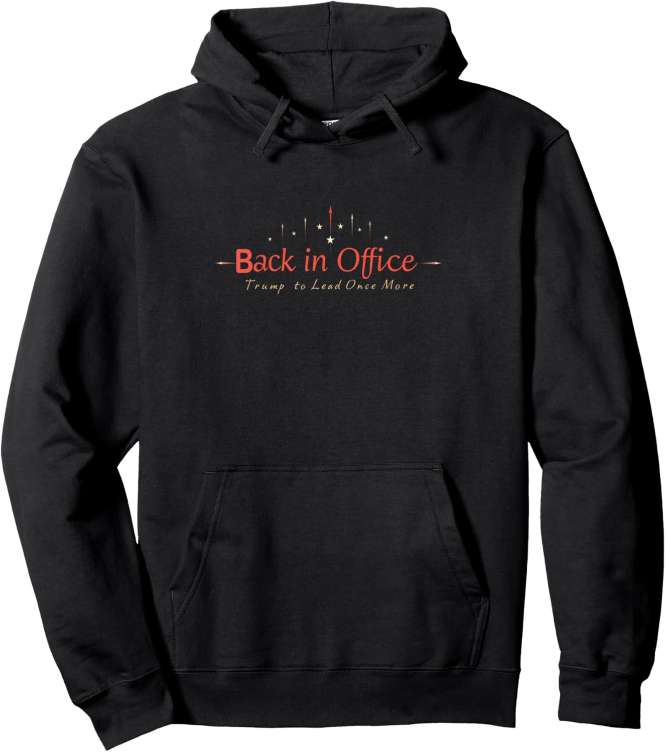 Back In Office Trump To Lead Once More 47th President Pullover Hoodie