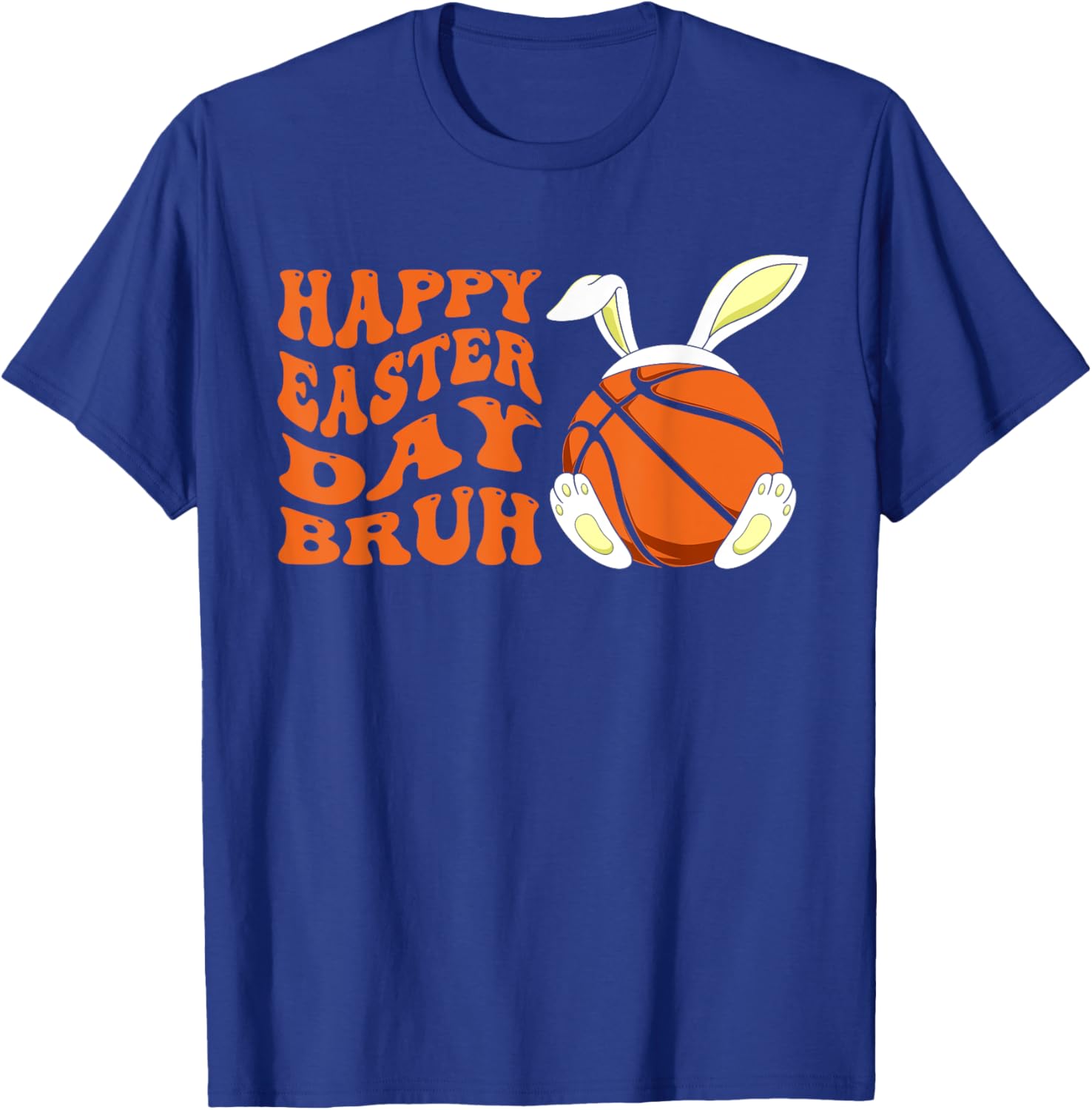 Basketball Easter Rabbit Bunny, Happy Easter Day Bruh T-Shirt