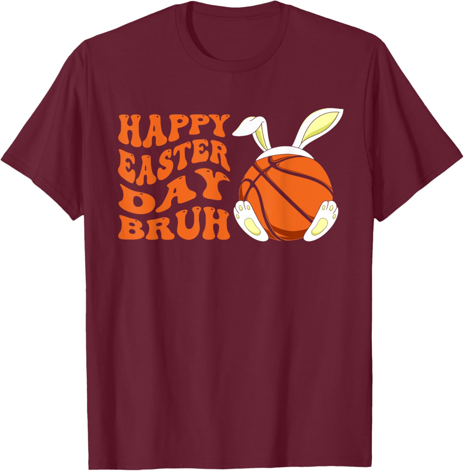 Basketball Easter Rabbit Bunny, Happy Easter Day Bruh T-Shirt