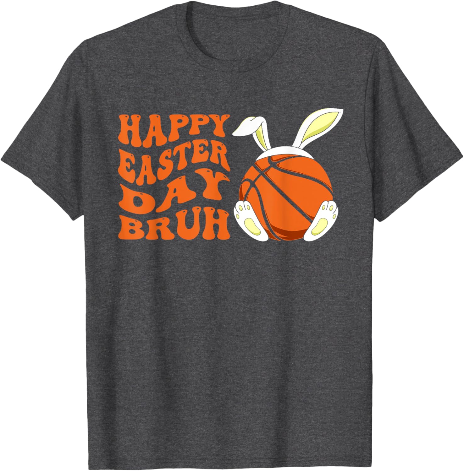 Basketball Easter Rabbit Bunny, Happy Easter Day Bruh T-Shirt