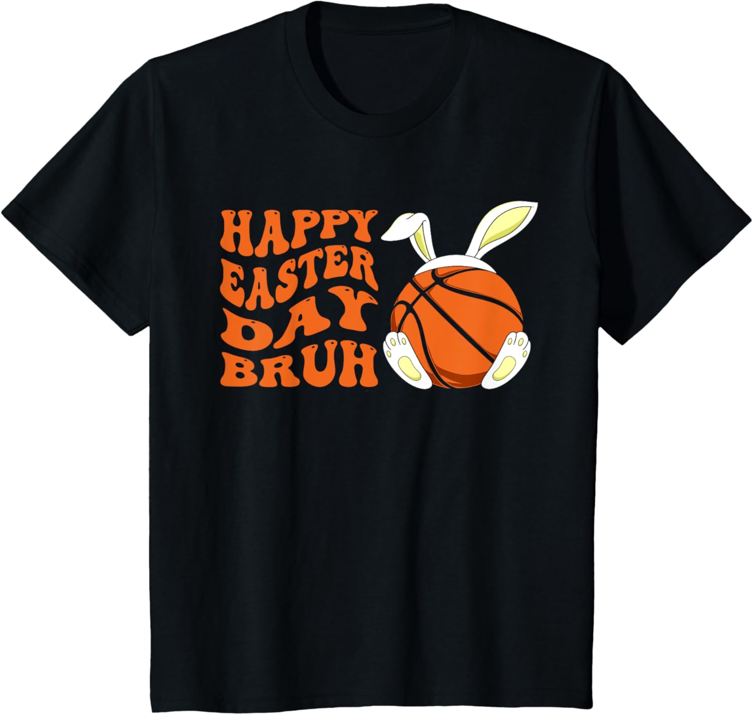 Basketball Easter Rabbit Bunny, Happy Easter Day Bruh T-Shirt