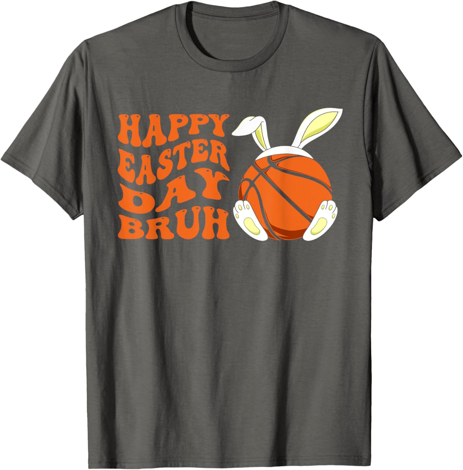 Basketball Easter Rabbit Bunny, Happy Easter Day Bruh T-Shirt