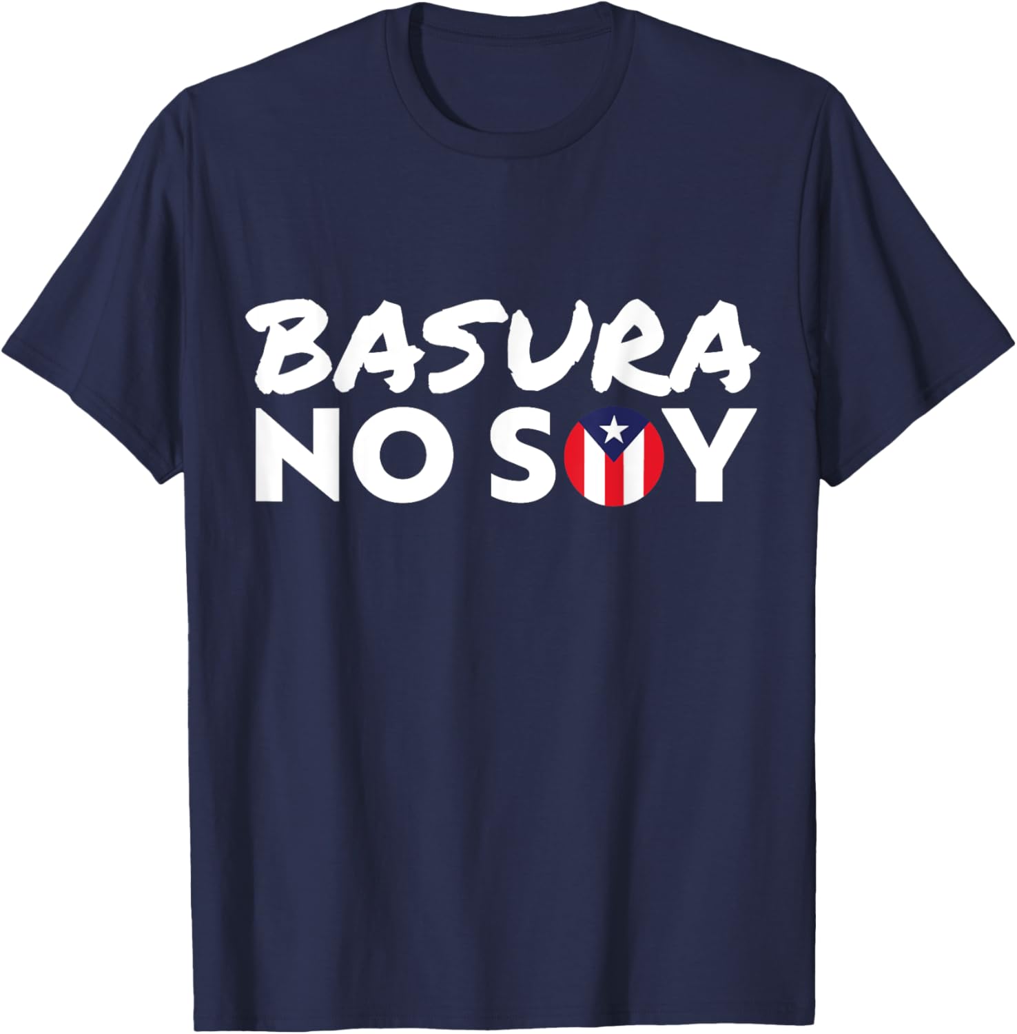 Basura No Soy Puerto Rico Flag I'm Not Garbage Spanish 2024 T-Shirt