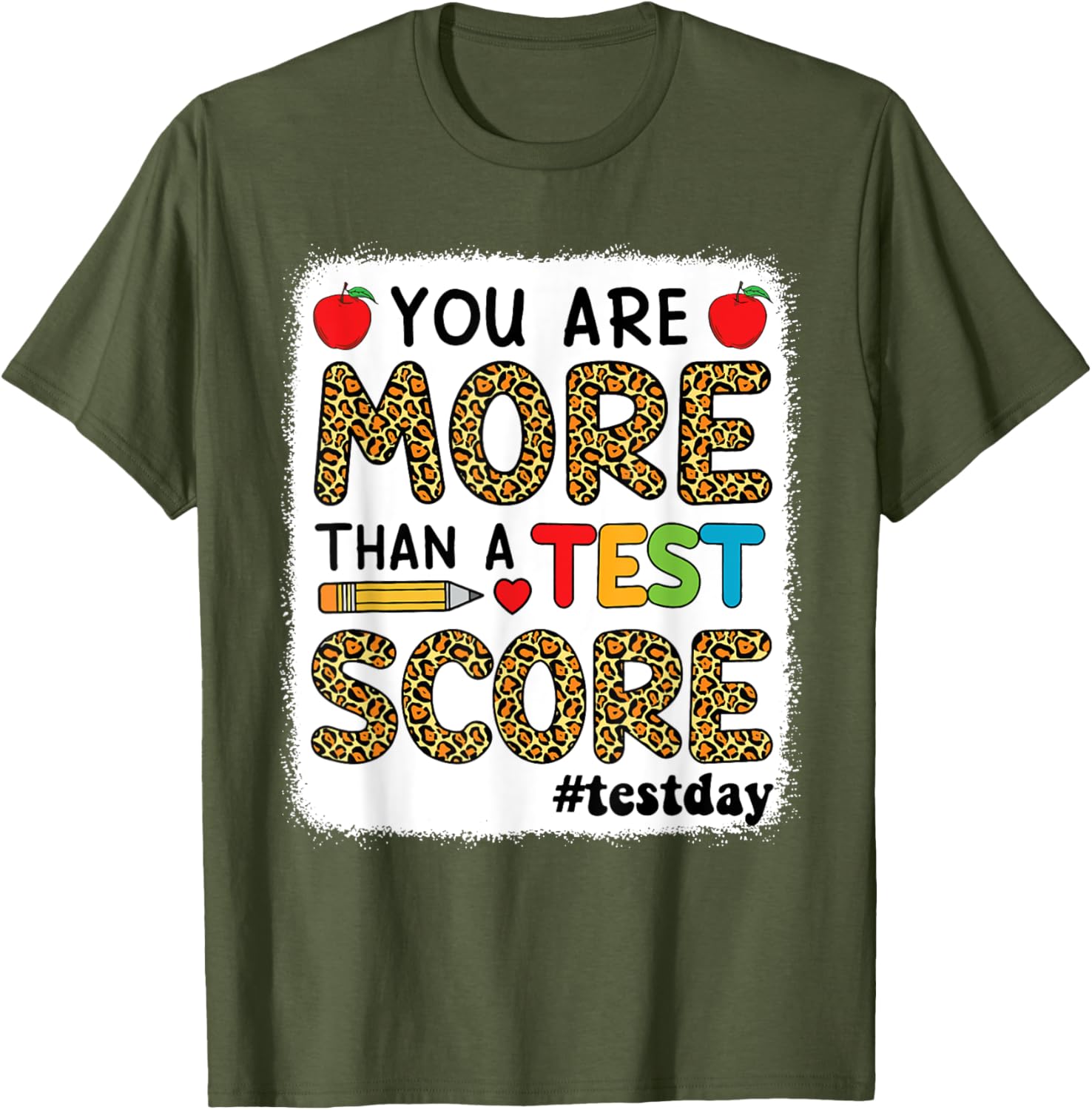 Bleached You Are More Than A Test Score Teacher Testing Day T-Shirt