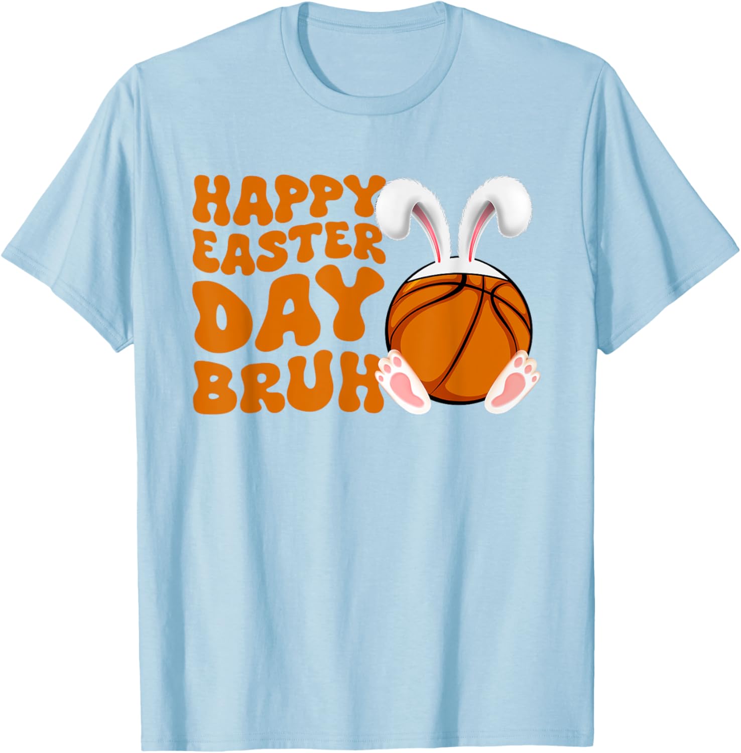 Bruh Basketball Bunny Rabbit Sport Fan Happy Easter Day T-Shirt