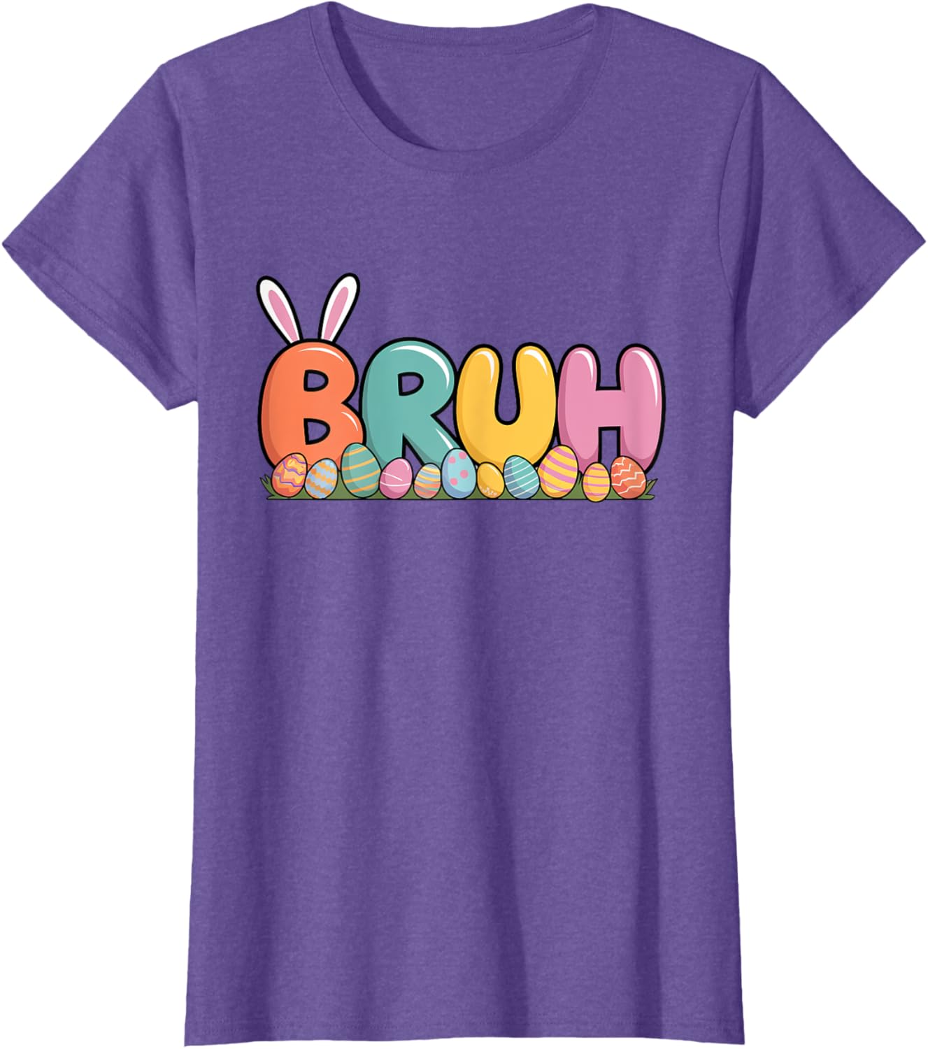 Bruh Bunny Ears Easter Day Colorful Eggs Funny Toddler Boys T-Shirt