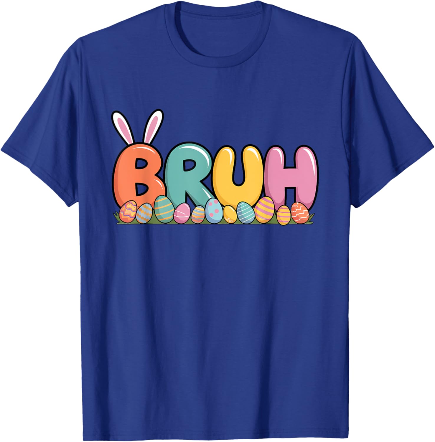 Bruh Bunny Ears Easter Day Colorful Eggs Funny Toddler Boys T-Shirt