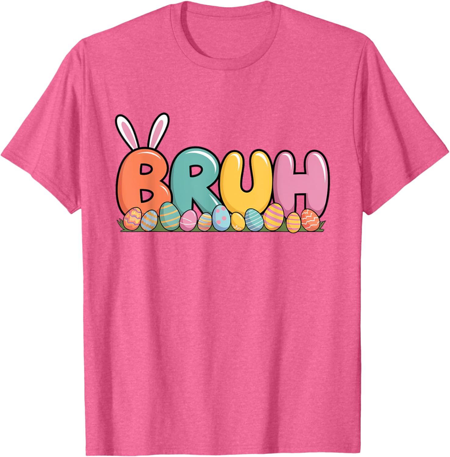 Bruh Bunny Ears Easter Day Colorful Eggs Funny Toddler Boys T-Shirt