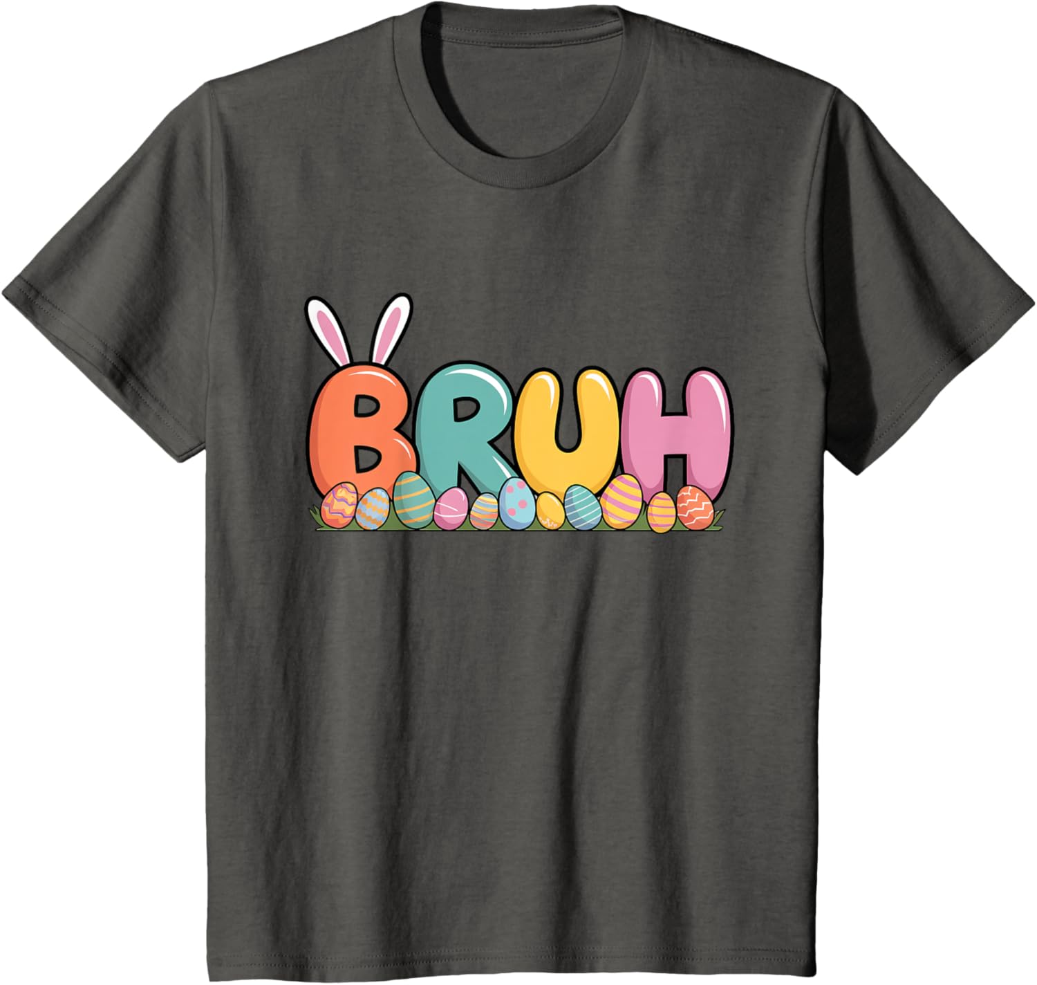 Bruh Bunny Ears Easter Day Colorful Eggs Funny Toddler Boys T-Shirt