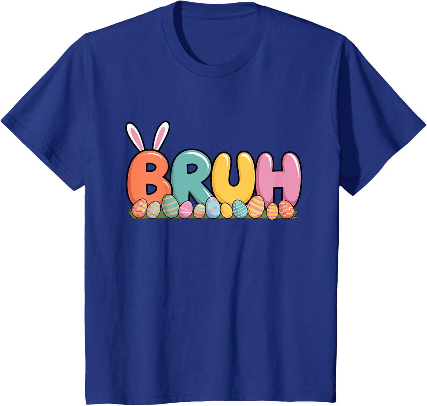 Bruh Bunny Ears Easter Day Colorful Eggs Funny Toddler Boys T-Shirt