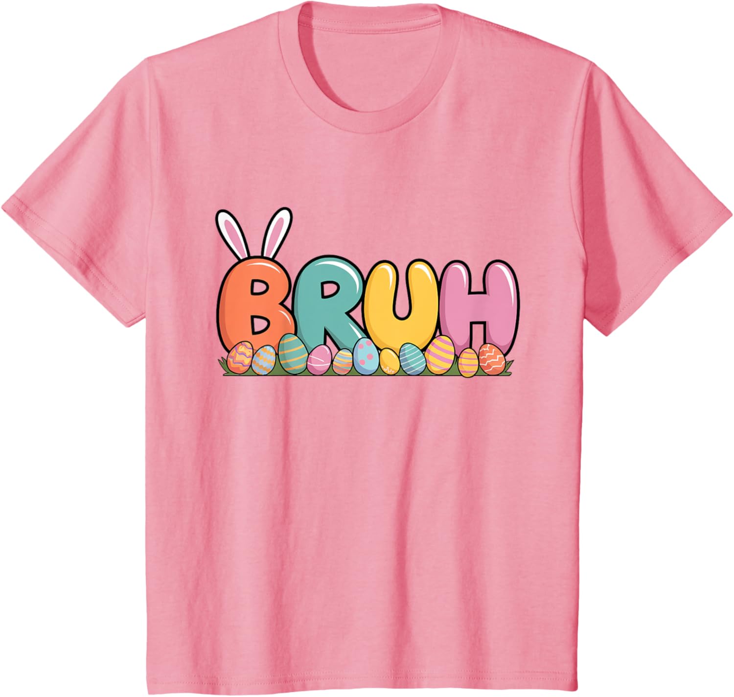 Bruh Bunny Ears Easter Day Colorful Eggs Funny Toddler Boys T-Shirt