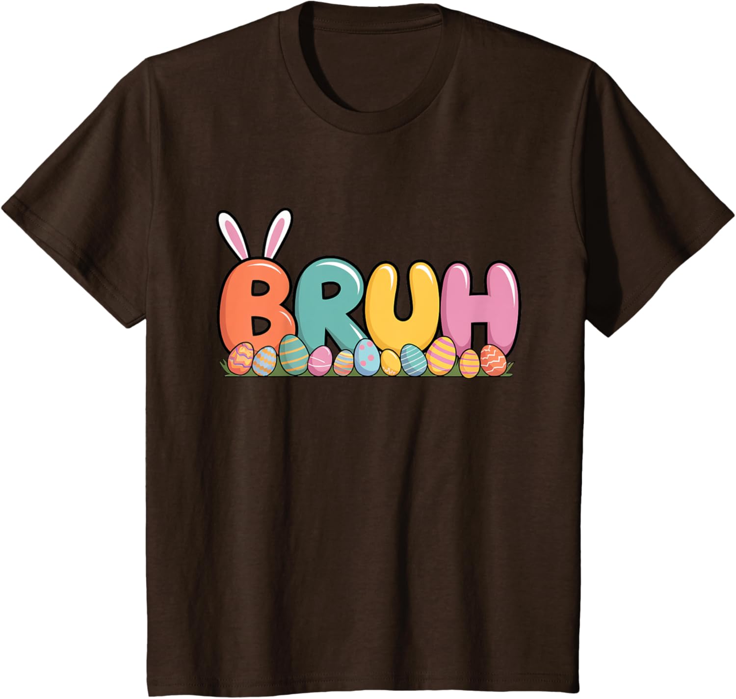 Bruh Bunny Ears Easter Day Colorful Eggs Funny Toddler Boys T-Shirt