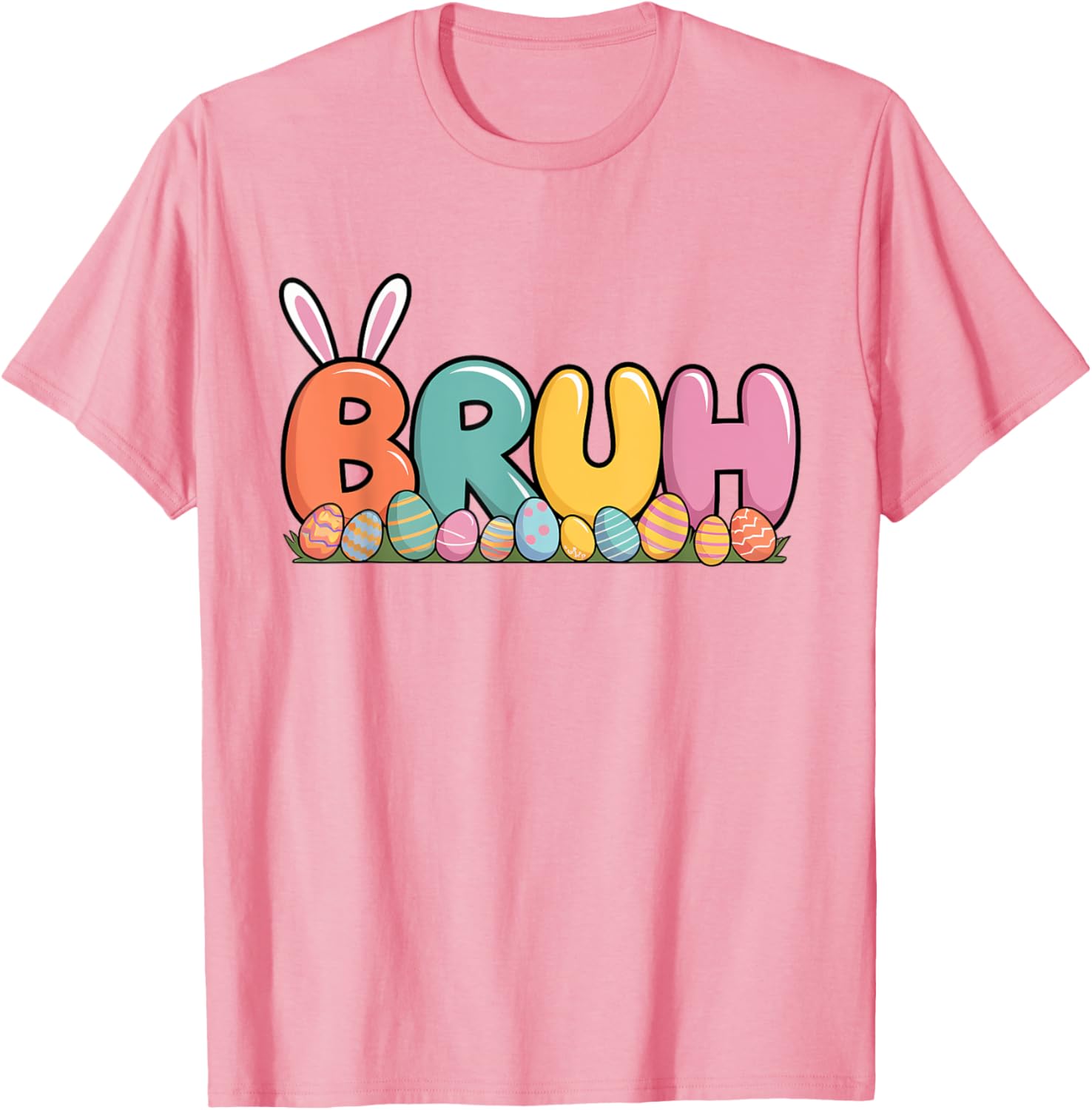 Bruh Bunny Ears Easter Day Colorful Eggs Funny Toddler Boys T-Shirt