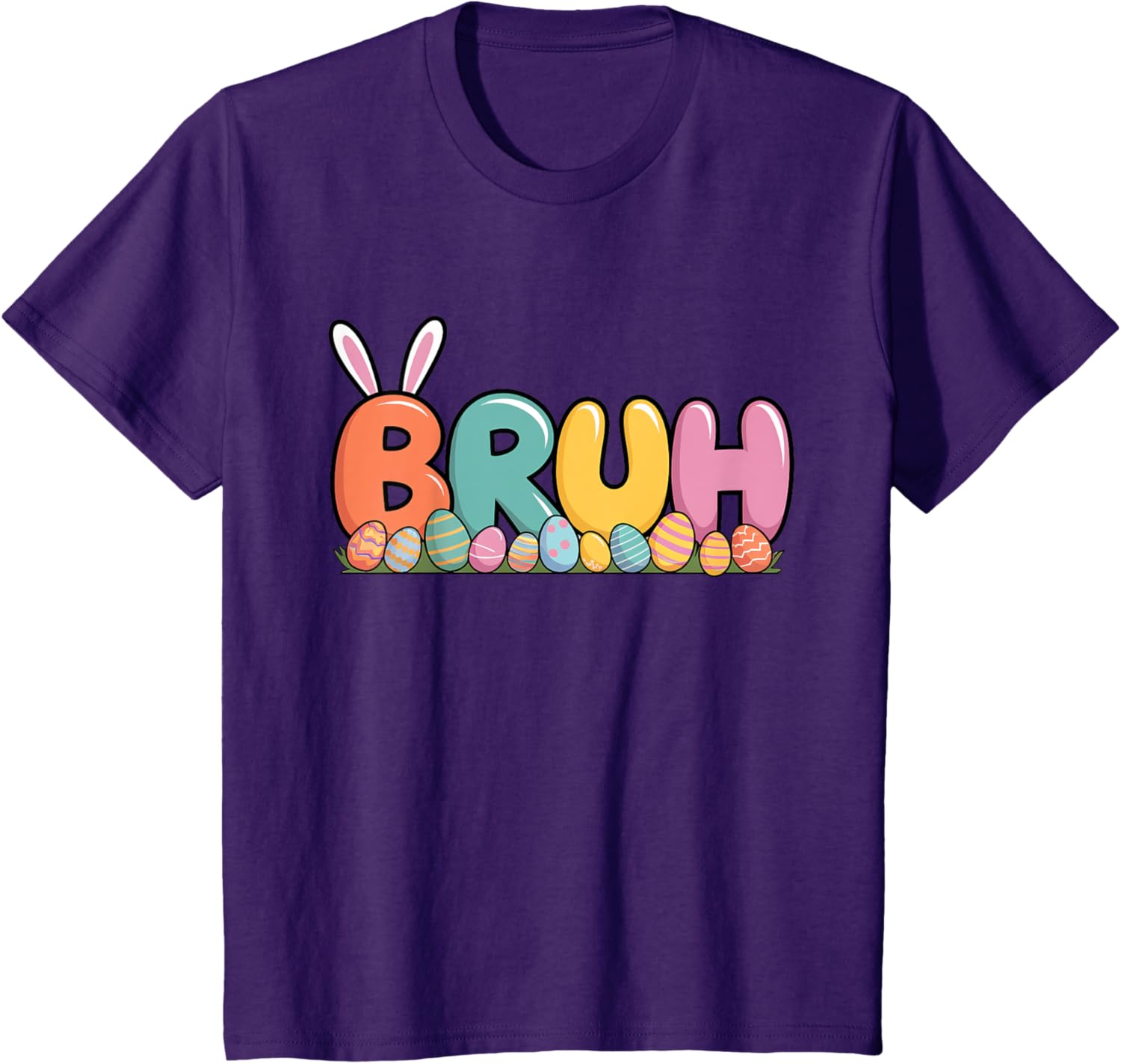 Bruh Bunny Ears Easter Day Colorful Eggs Funny Toddler Boys T-Shirt