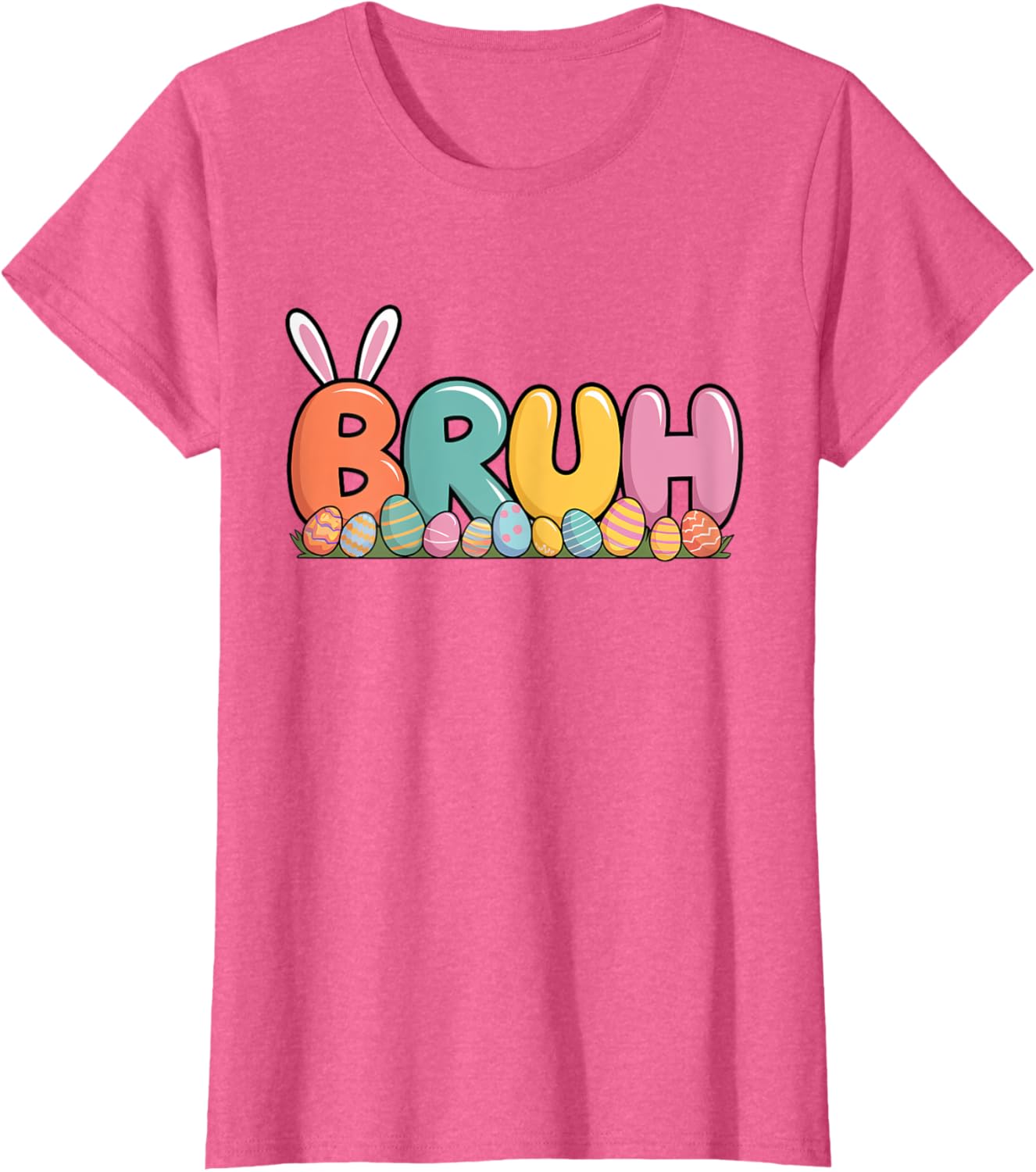 Bruh Bunny Ears Easter Day Colorful Eggs Funny Toddler Boys T-Shirt