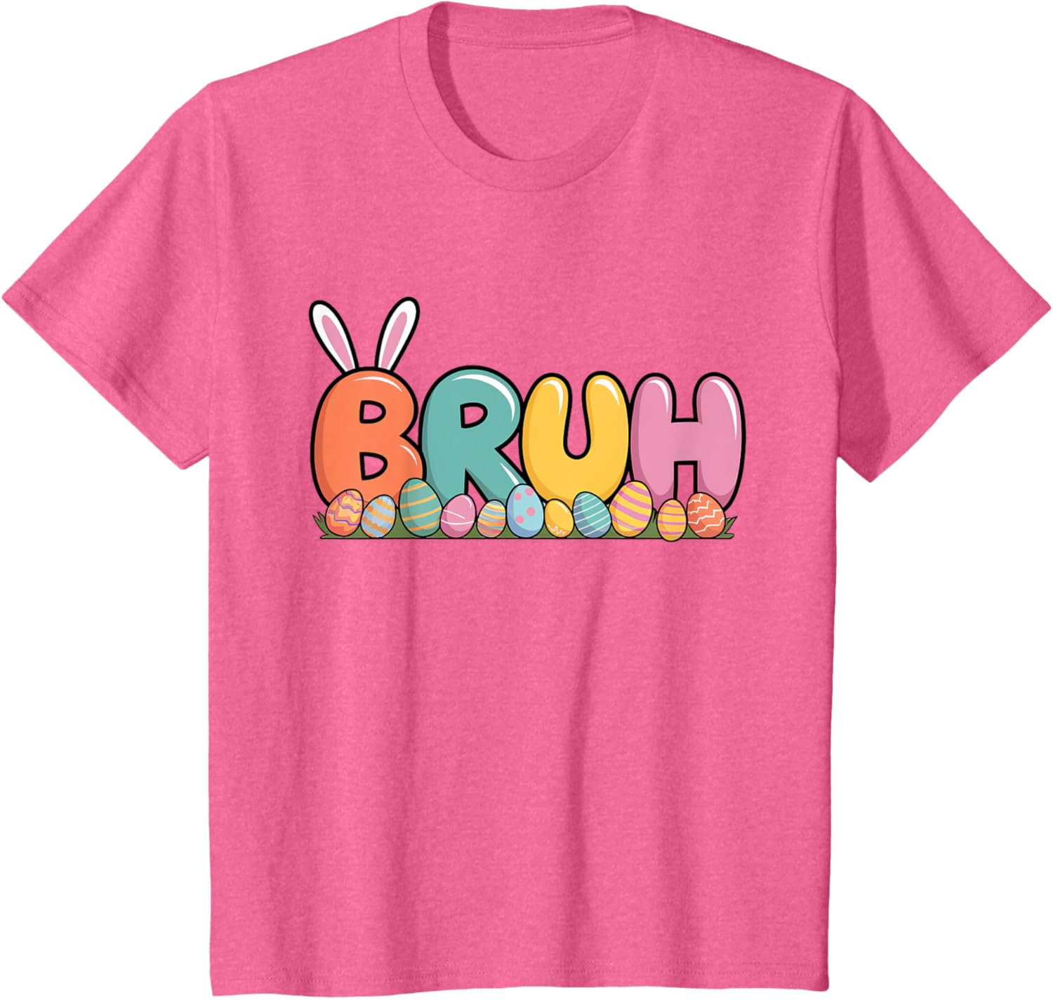 Bruh Bunny Ears Easter Day Colorful Eggs Funny Toddler Boys T-Shirt