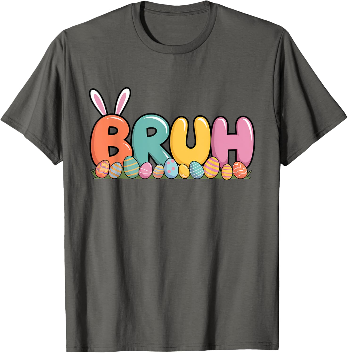 Bruh Bunny Ears Easter Day Colorful Eggs Funny Toddler Boys T-Shirt