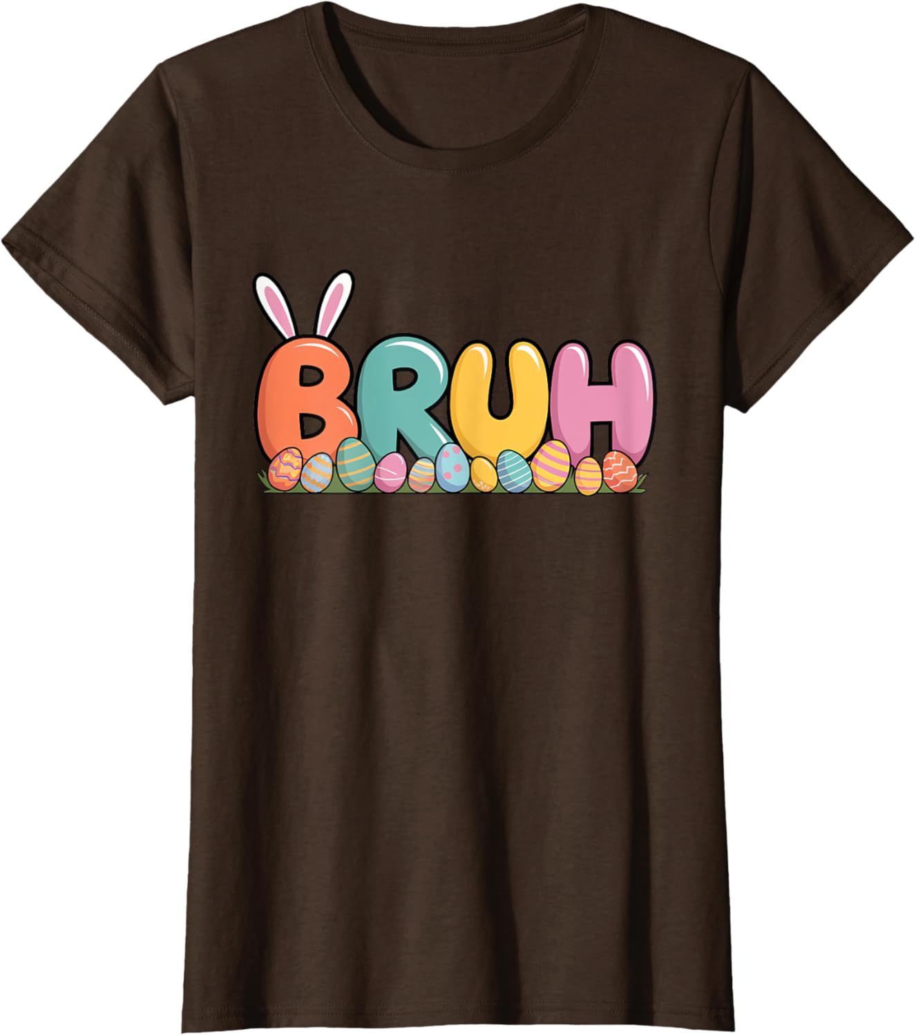 Bruh Bunny Ears Easter Day Colorful Eggs Funny Toddler Boys T-Shirt