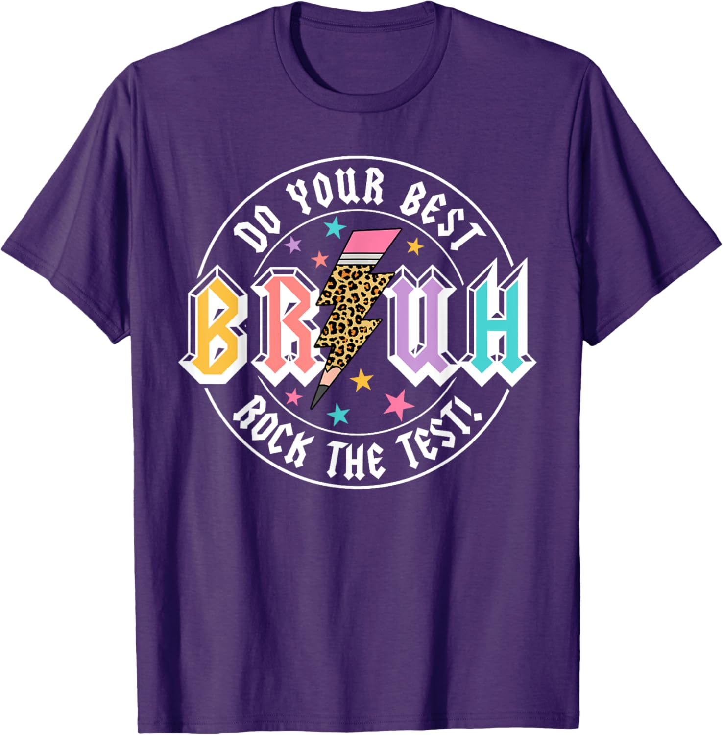 Bruh Do Your Best Rock The Test Day Teacher Student ABCD T-Shirt
