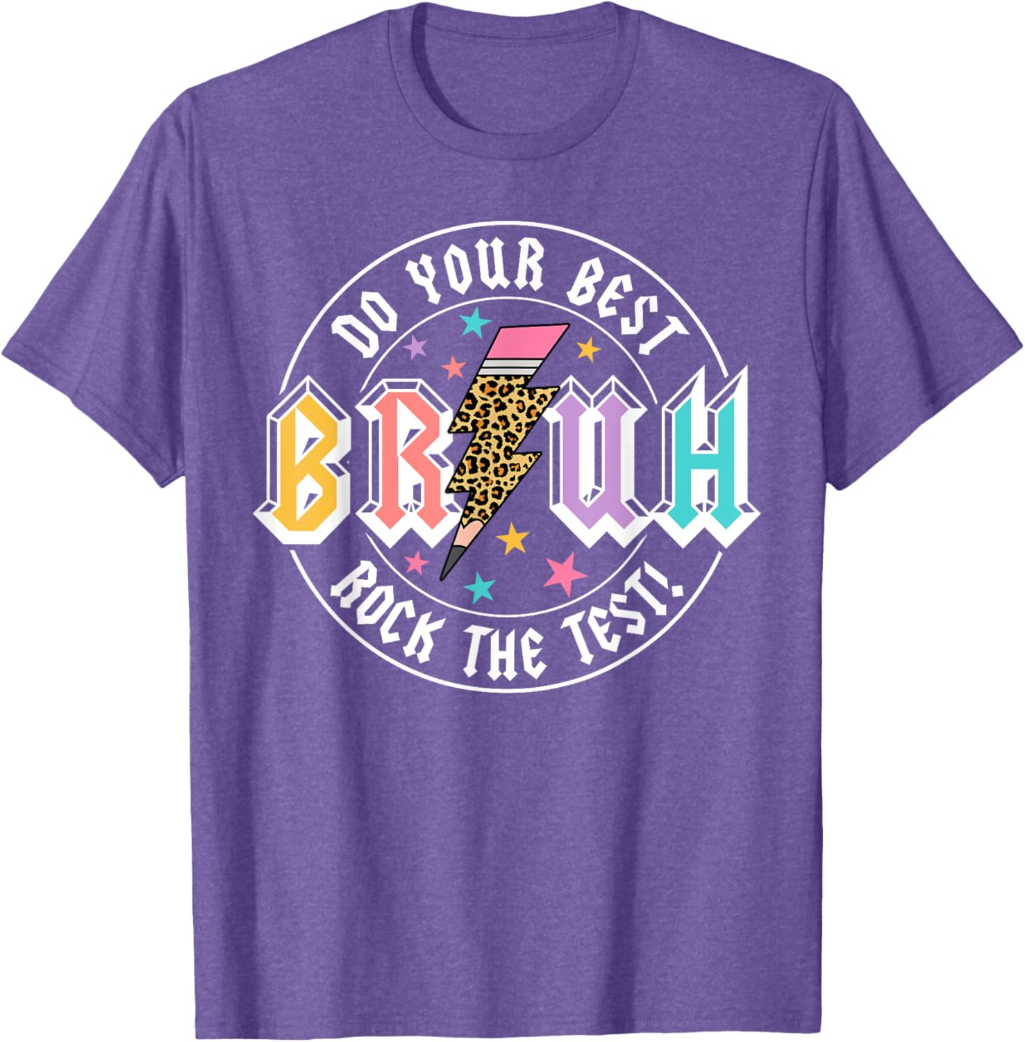 Bruh Do Your Best Rock The Test Day Teacher Student ABCD T-Shirt