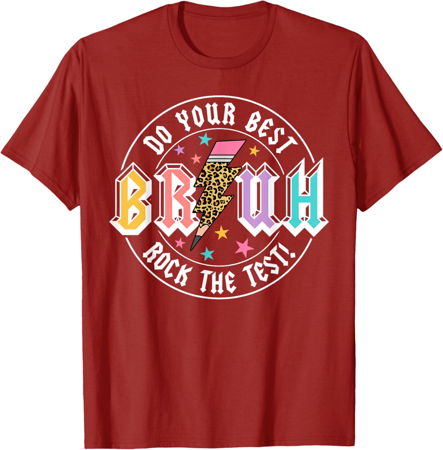 Bruh Do Your Best Rock The Test Day Teacher Student ABCD T-Shirt