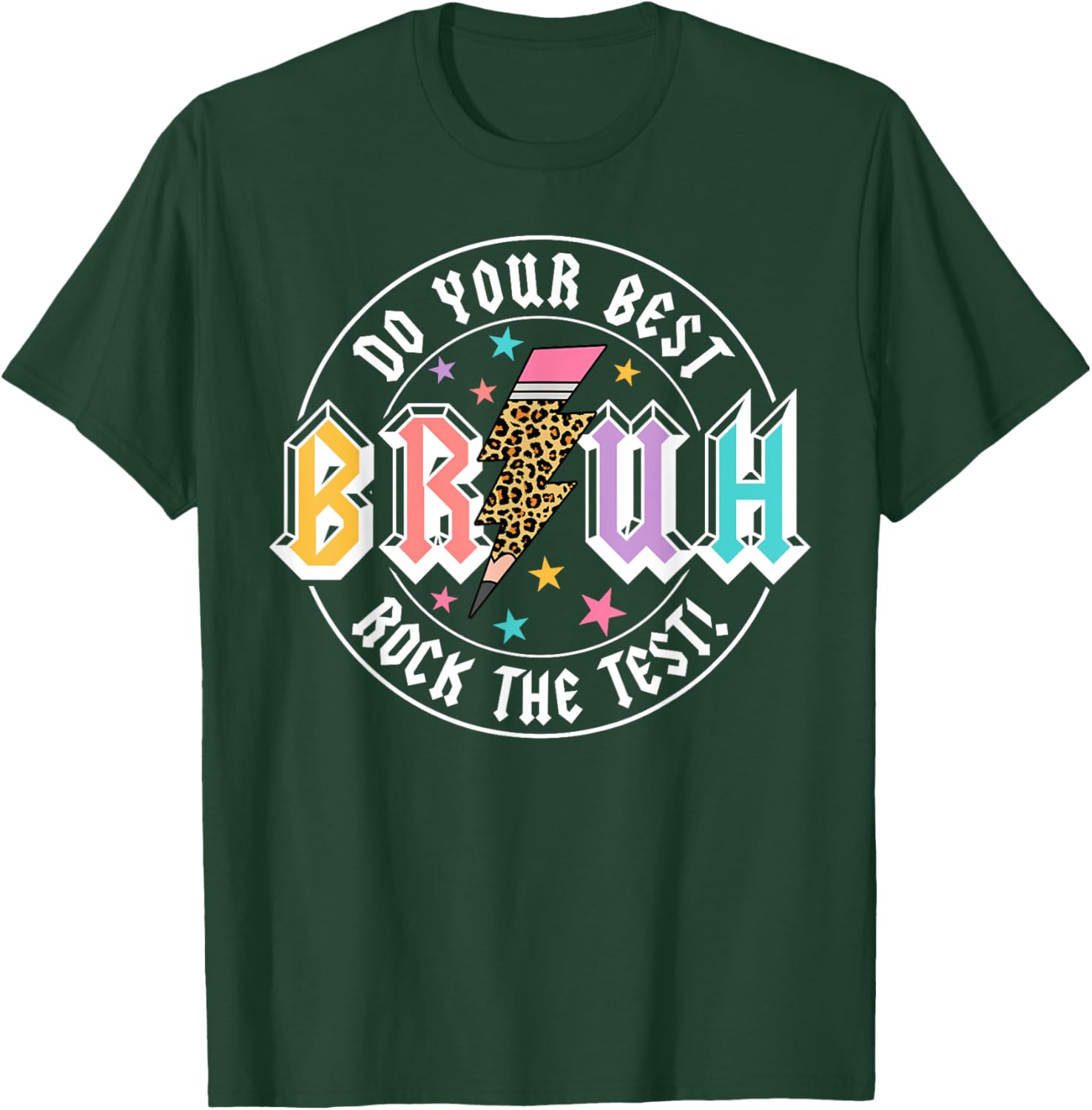 Bruh Do Your Best Rock The Test Day Teacher Student ABCD T-Shirt