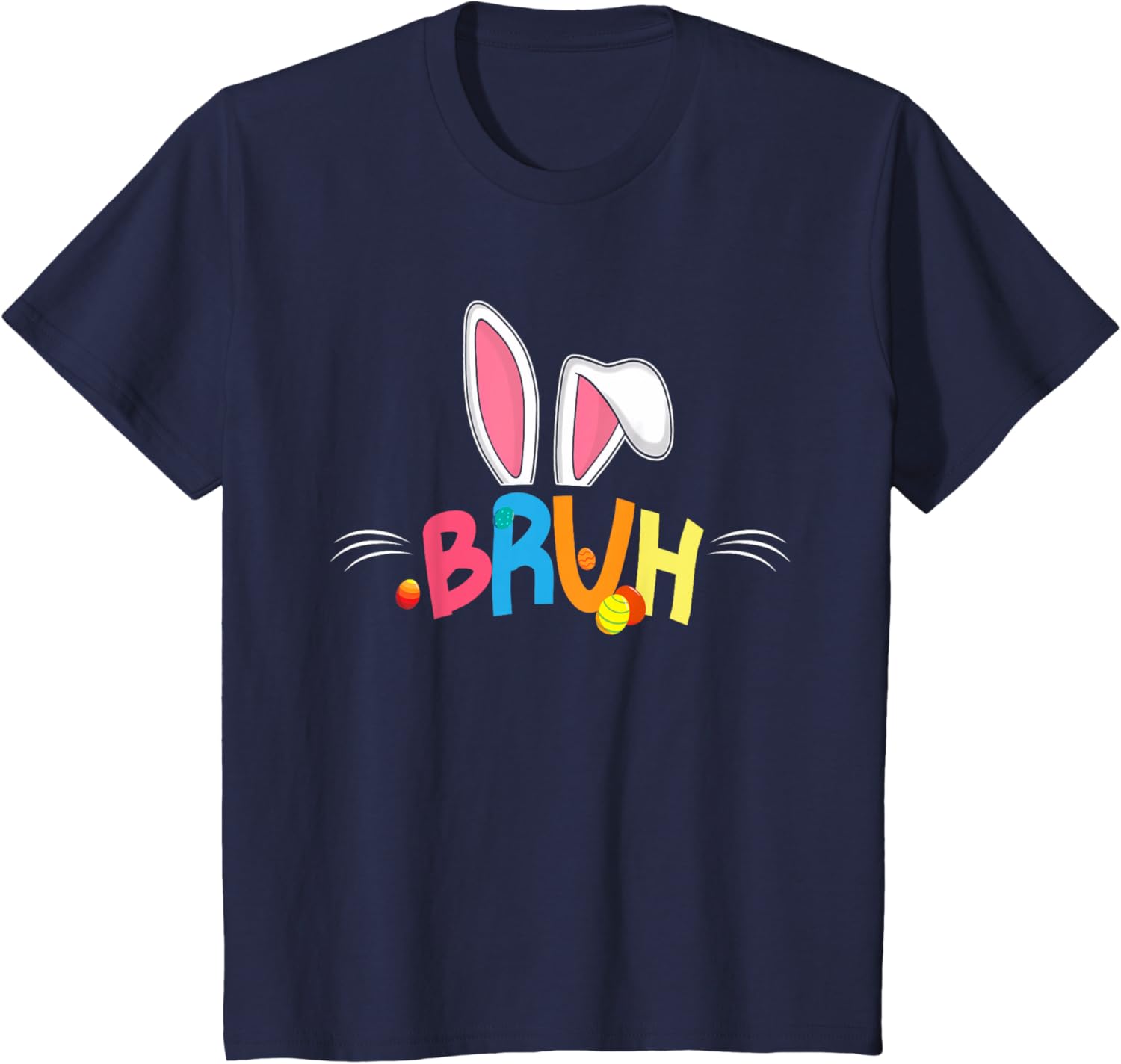 Bruh Easter 2025 Cute Bunny Rabbit Shirt | Bunny Easter Day T-Shirt