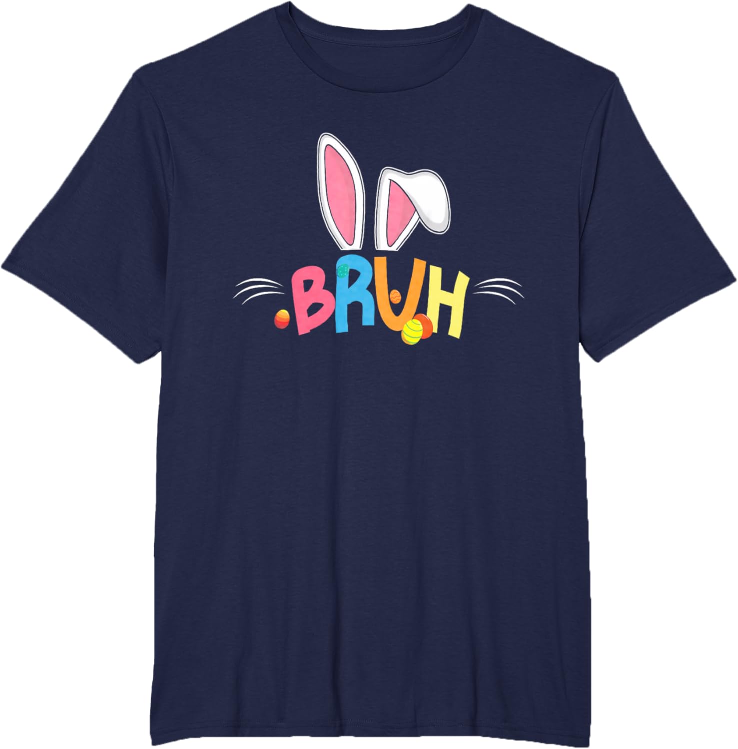 Bruh Easter 2025 Cute Bunny Rabbit Shirt | Bunny Easter Day T-Shirt