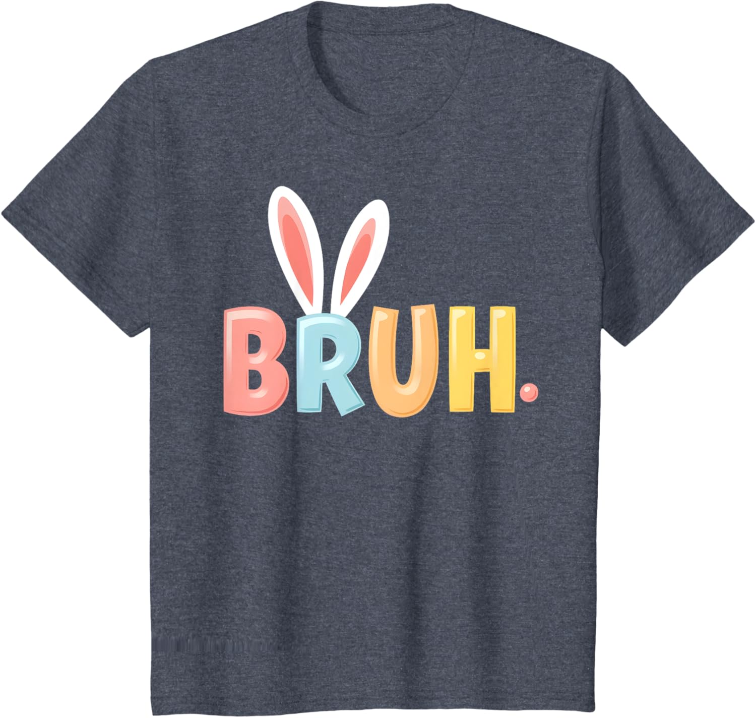 Bruh Funny Meme Easter Day Bunny Eggs Bro Teens Boys Kids T-Shirt